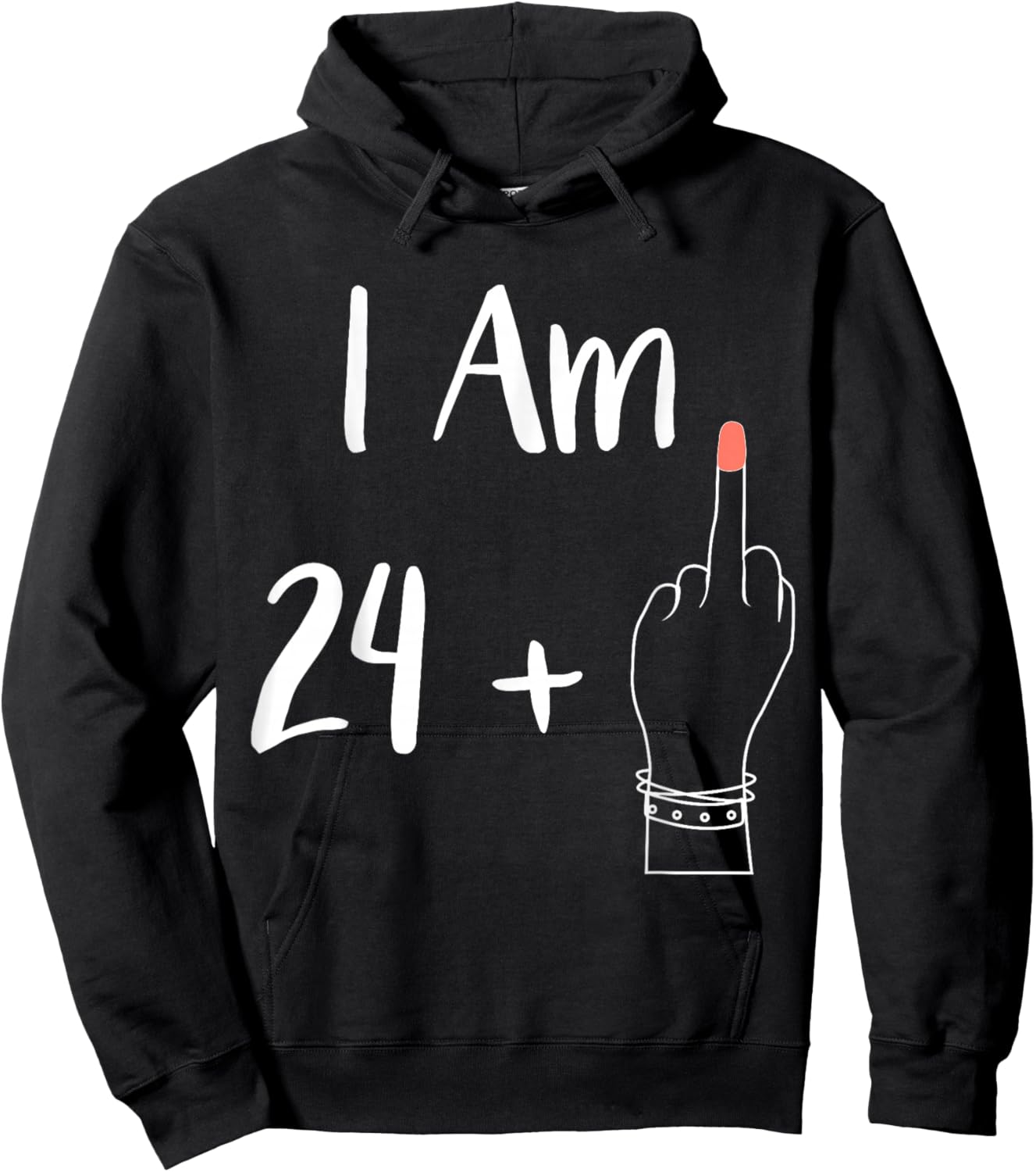 I Am 24 Plus 1 Middle Finger For A 25th women 25 year Hoodie - Hoodie | Black