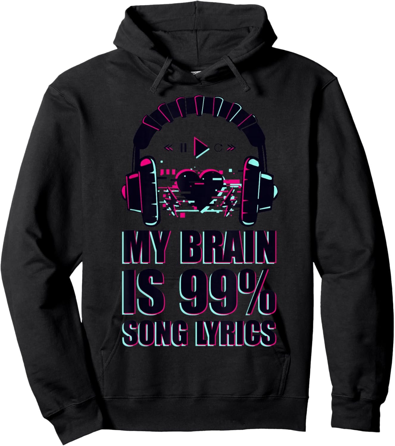 My Brain is 99% Song Lyrics Funny & Cool Hoodie - Hoodie | Black