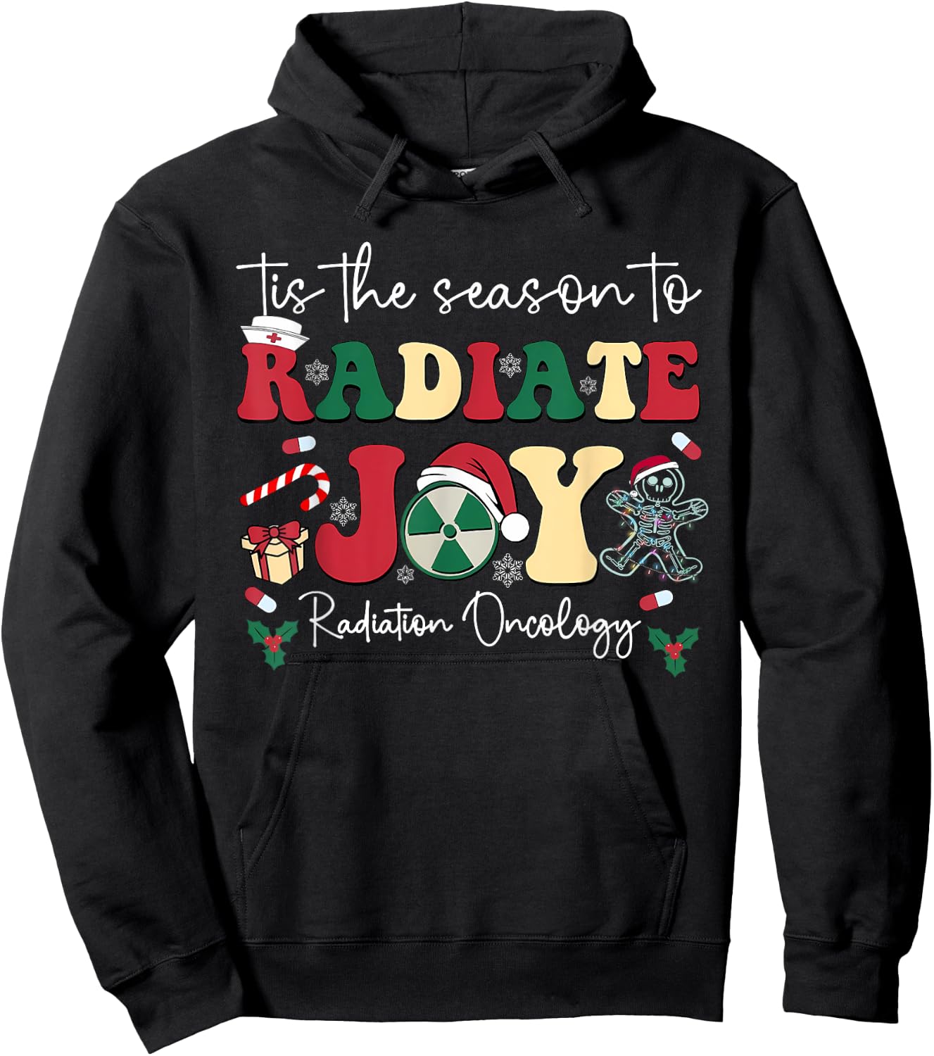 Tis The Season To Radiate Joy Radiation Oncology Christmas Hoodie - Hoodie | Black