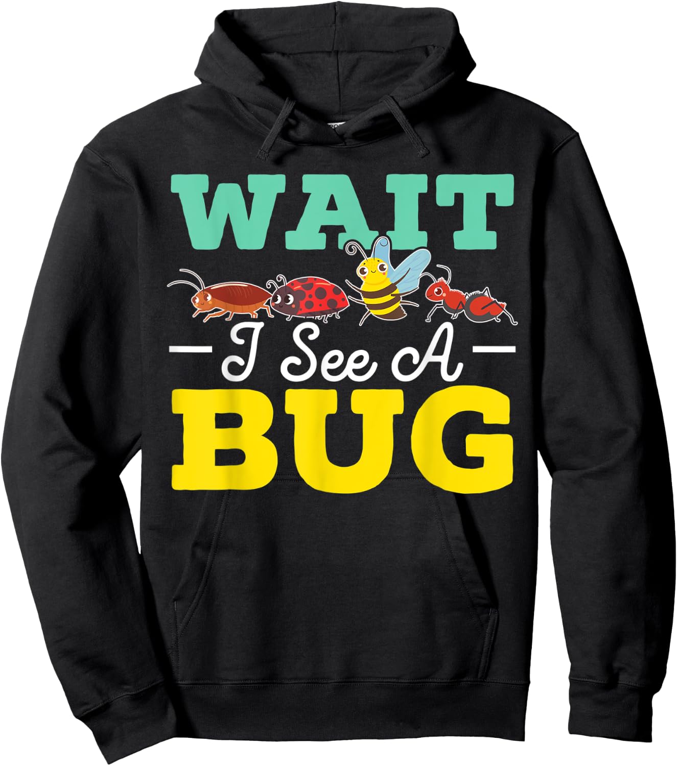 Wait I See A Bug Entomologist Entomology Insect Bug Catcher Hoodie - Hoodie | Black