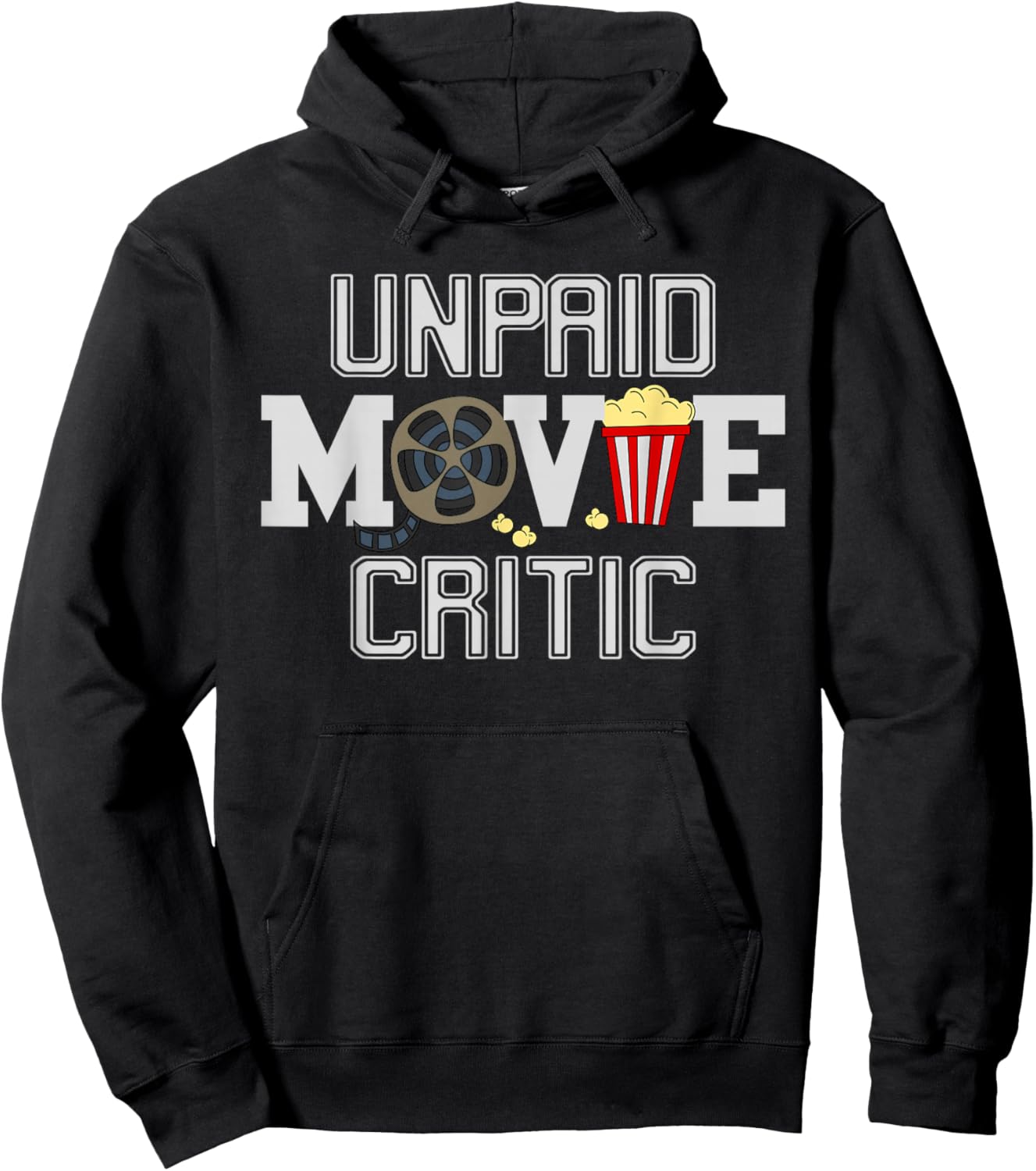 Unpaid Movie Critic Film Funny Cinema Hoodie - Hoodie | Black