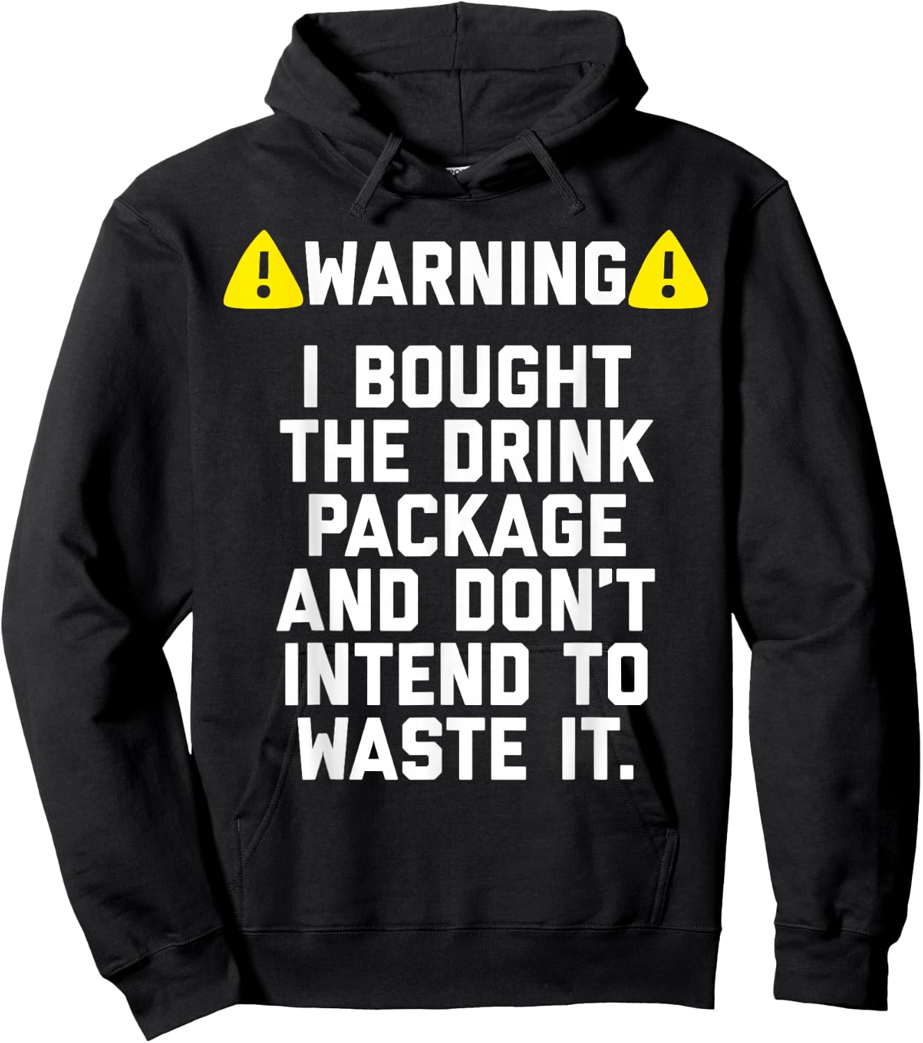 Warning I bought the drink package shirt for Cruise Trip Hoodie - Hoodie | Black