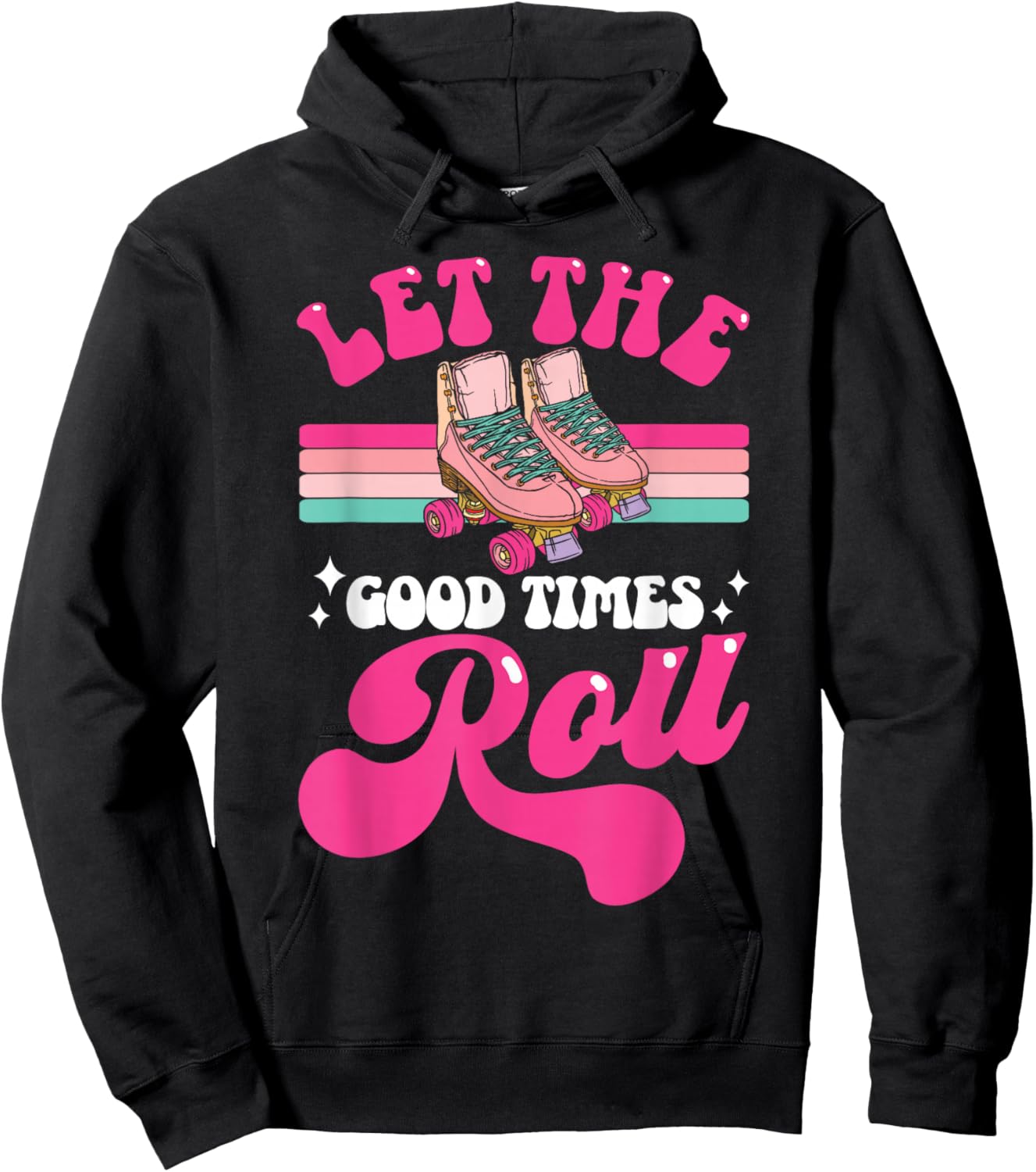 Cool Roller Skating Skate Girl 1970s Retro Let The Good Hoodie - Hoodie | Black