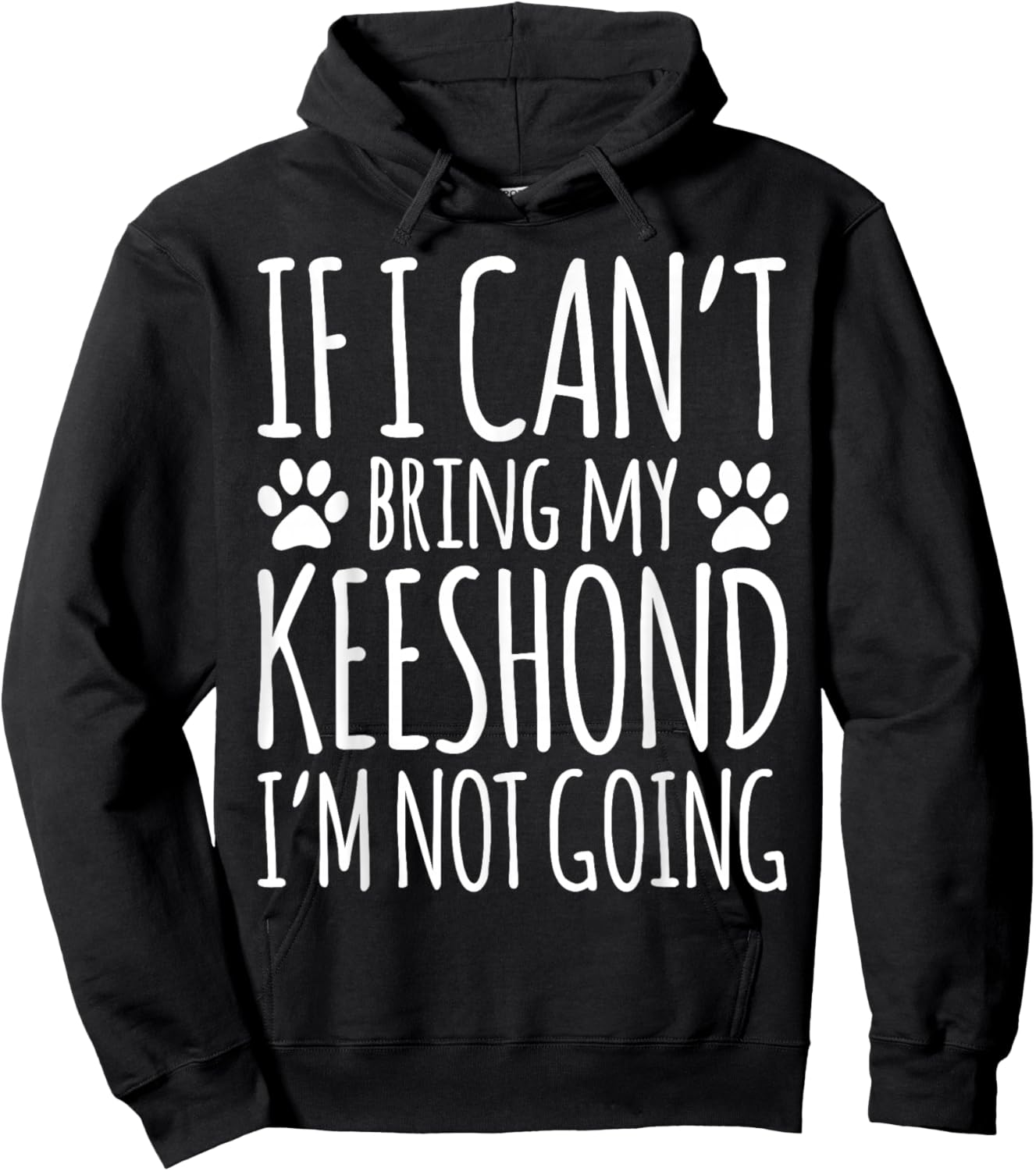 If I Can't Bring My Keeshond Owner Funny Dog Lover Hoodie - Hoodie | Black