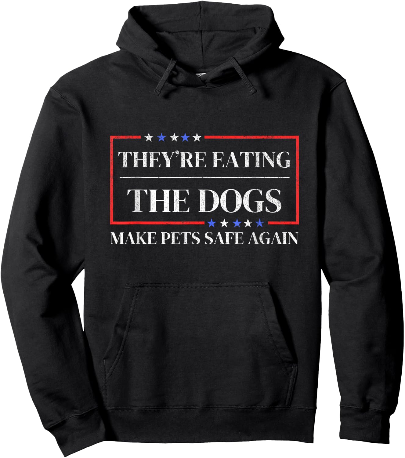 They're eating the dogs funny satire Make pets safe again Hoodie - Hoodie | Black