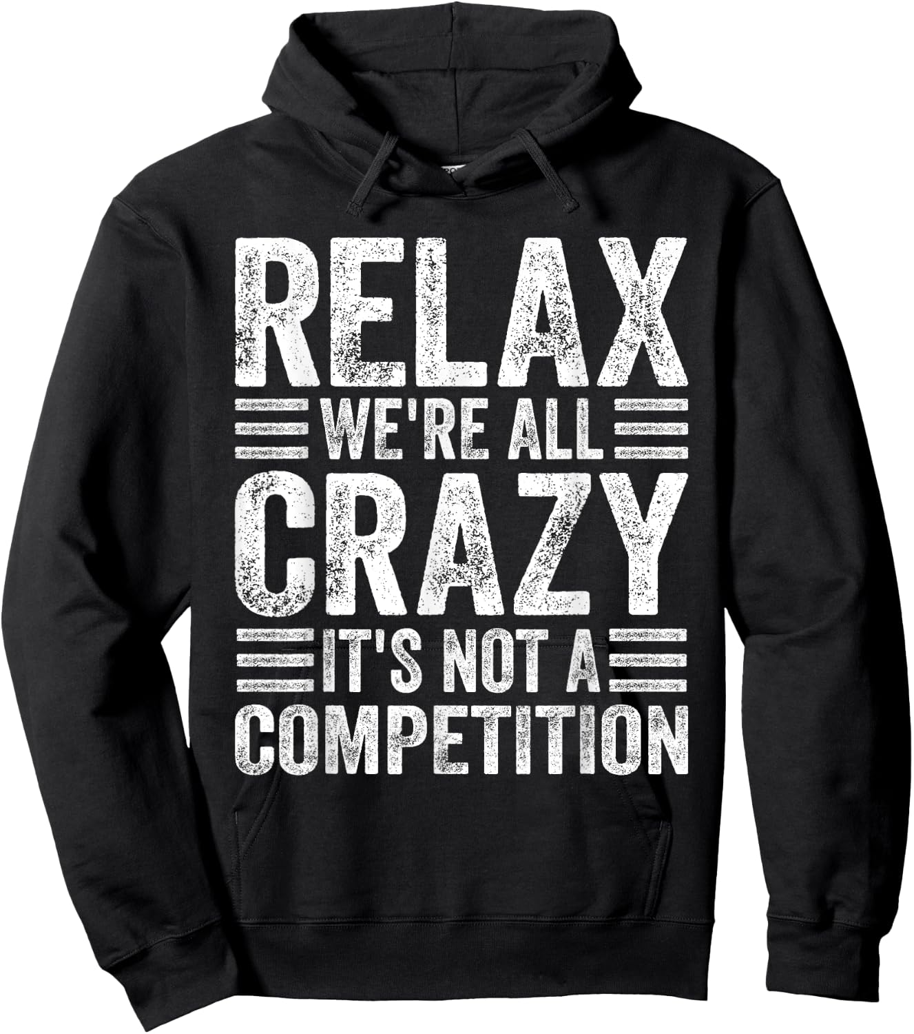 Relax We're All Crazy It's Not A Competition Adults Funny - Black, Small, Short Sleeve Hoodie - Hoodie | Black