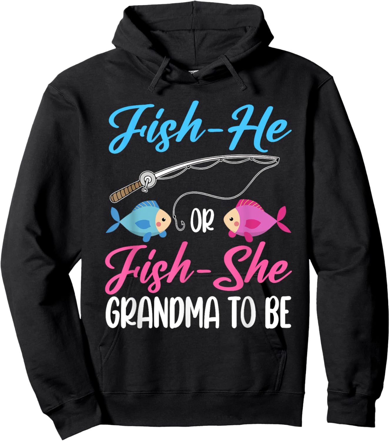 Fish-He Or Fish-She Grandma To Be Gender Reveal Baby Shower Hoodie - Hoodie | Black
