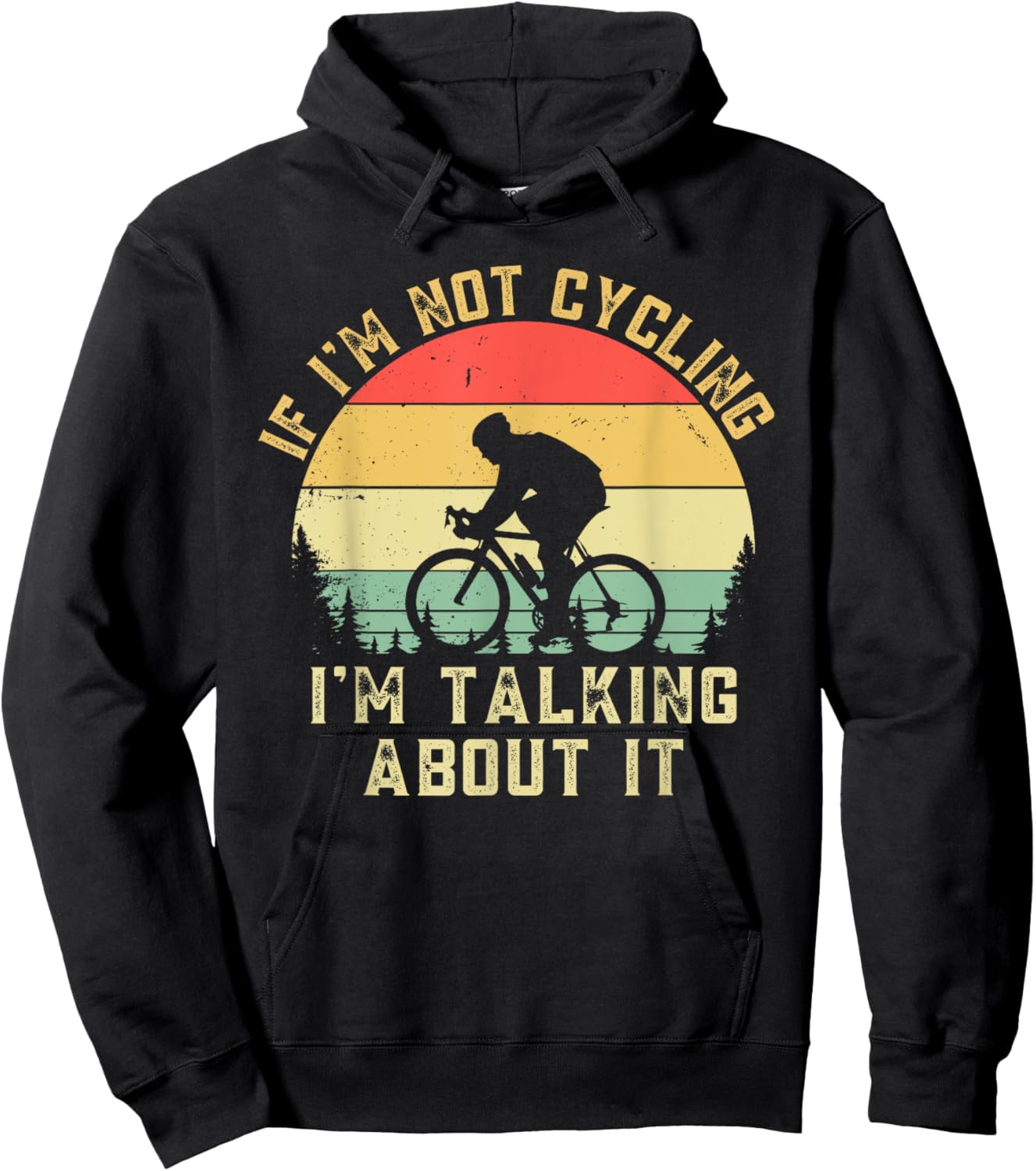 If I'm Not Cycling Im Talking About It Funny Bike Cyclist Hoodie - Hoodie | Black