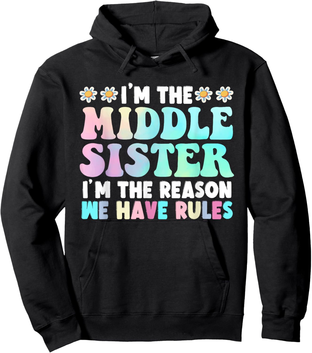I'm The Middle Sister I'm The Reason We Have Rules Hoodie - Hoodie | Black