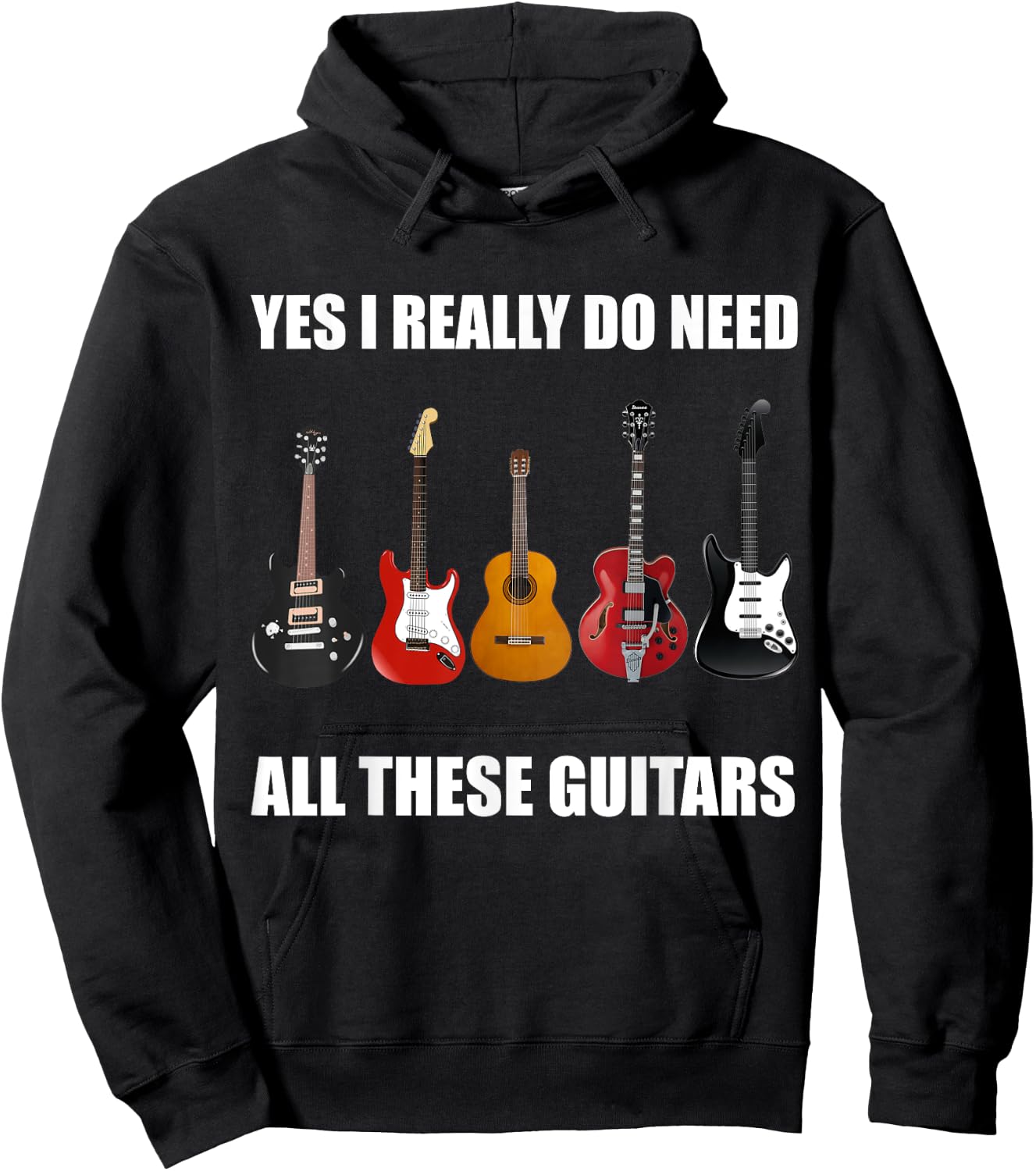 Yes I Really Do Need All These Guitars - Guitar Lover Hoodie - Hoodie | Black
