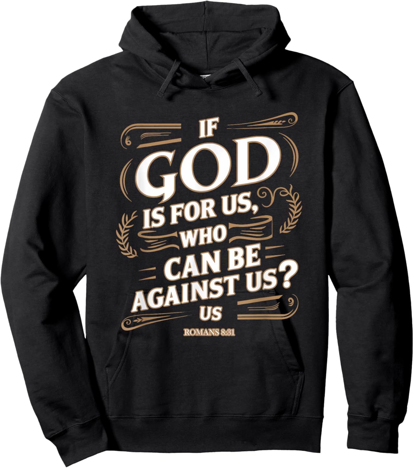 Romans 8:31 - Inspirational Christian Scripture Apparel Hoodie - Hoodie | Black