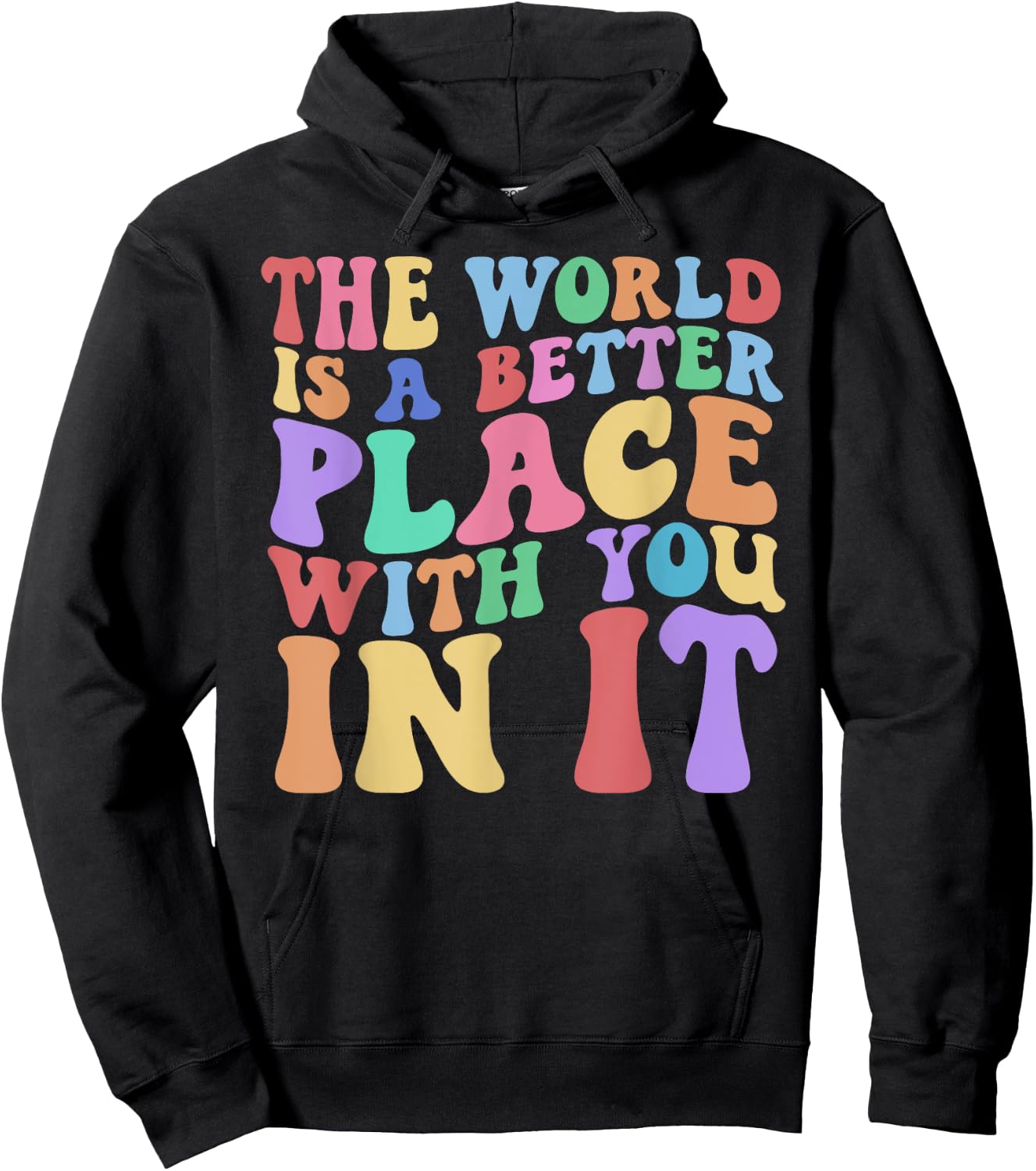 The World Is A Better Place With You In It Cute Trending Hoodie - Hoodie | Black