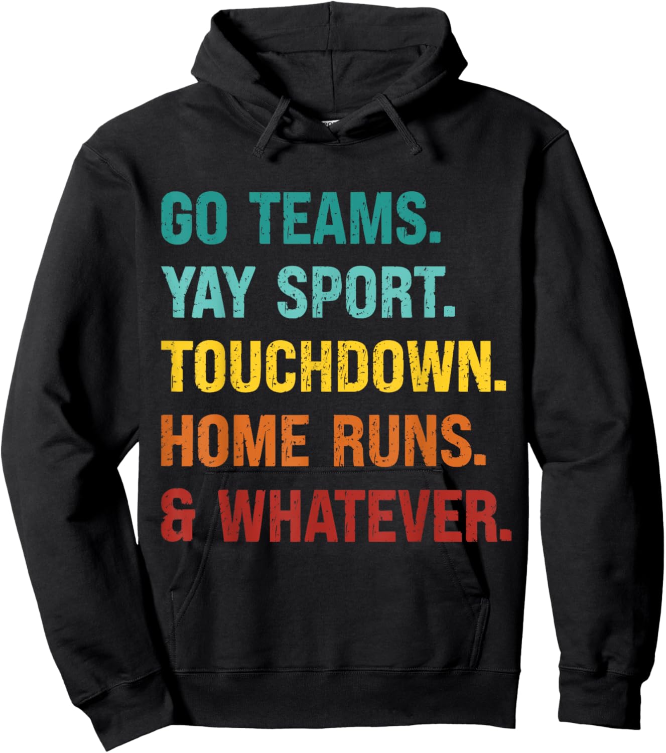 Go Team Yay Sport Touchdown Home Runs and Whatever Football Hoodie - Hoodie | Black