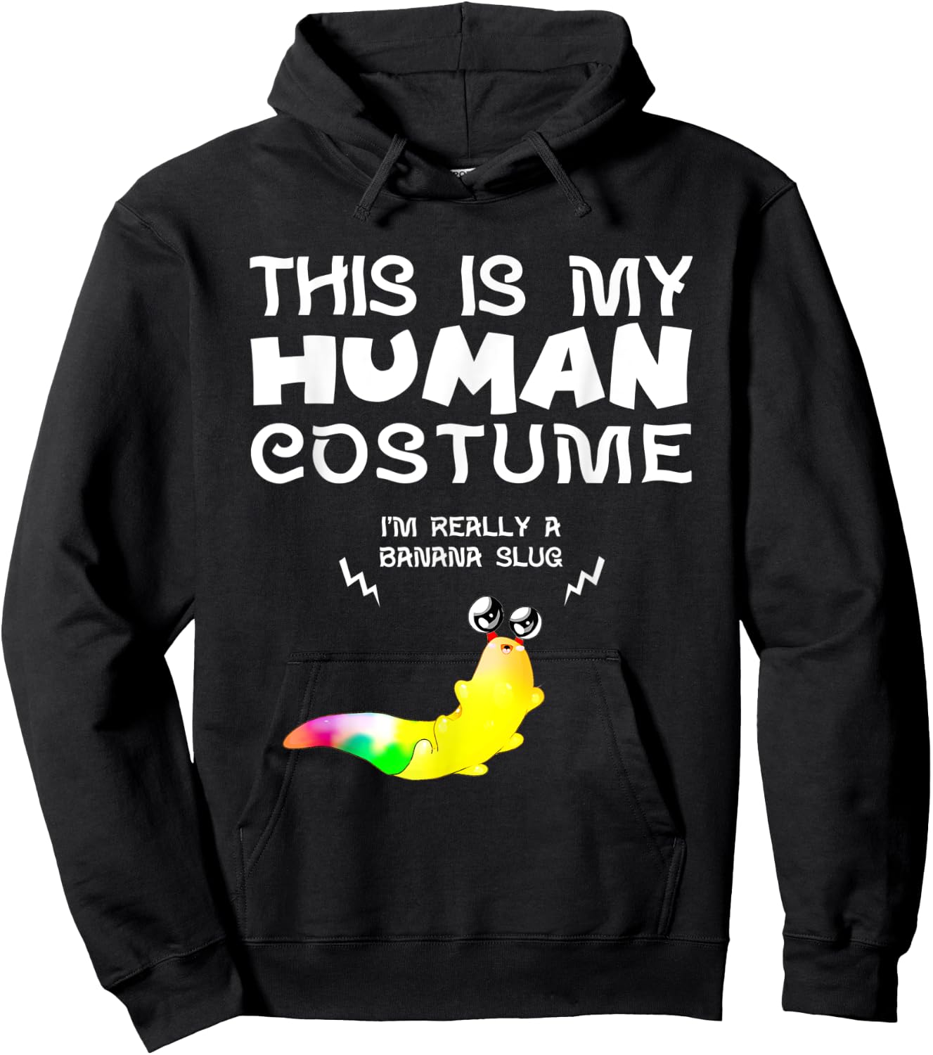 This Is My Human Costume I'm Really a Banana Slug Hoodie - Hoodie | Black