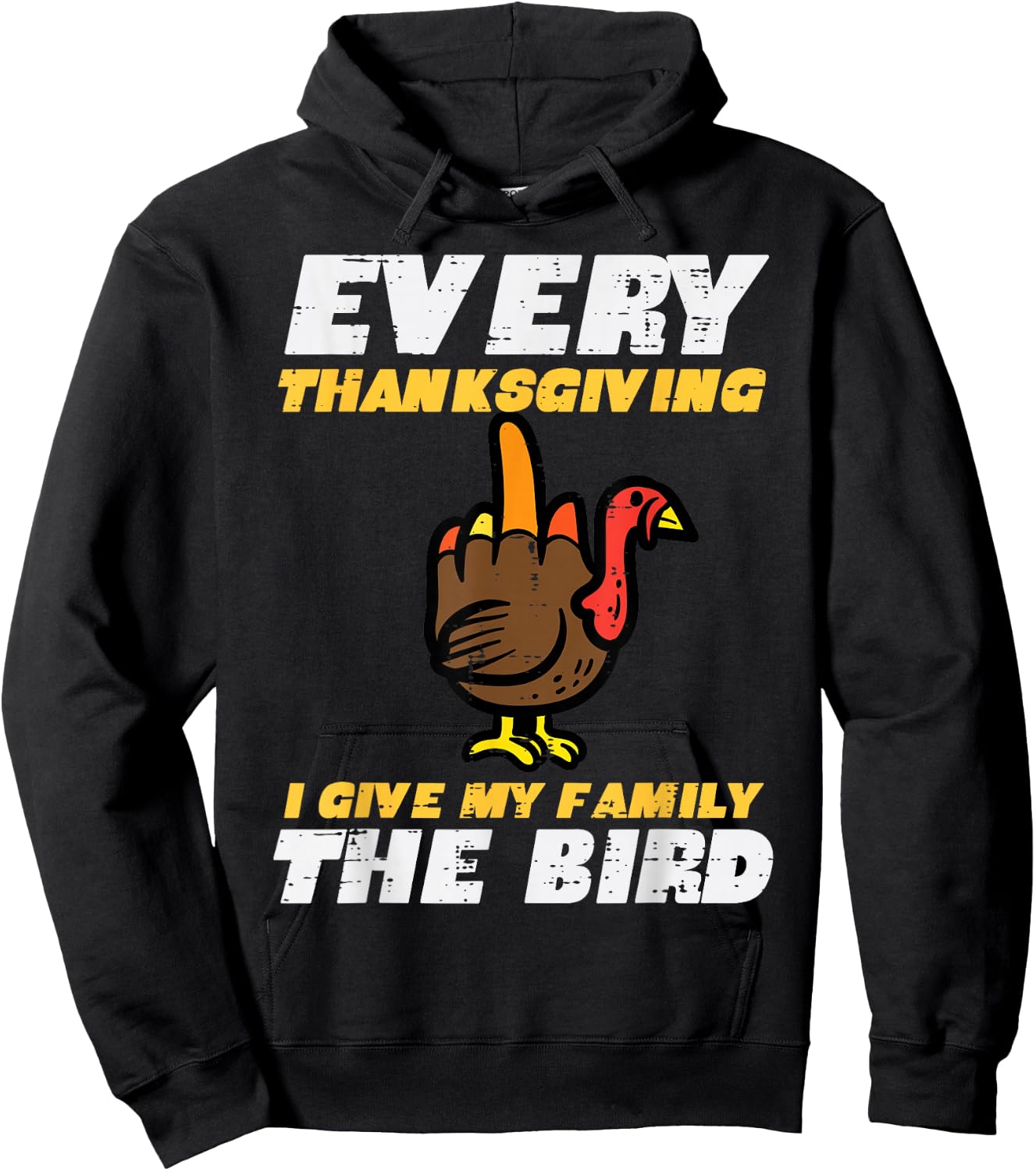 Every Thanksgiving I Give My Family Bird Funny Turkey Hoodie - Hoodie | Black