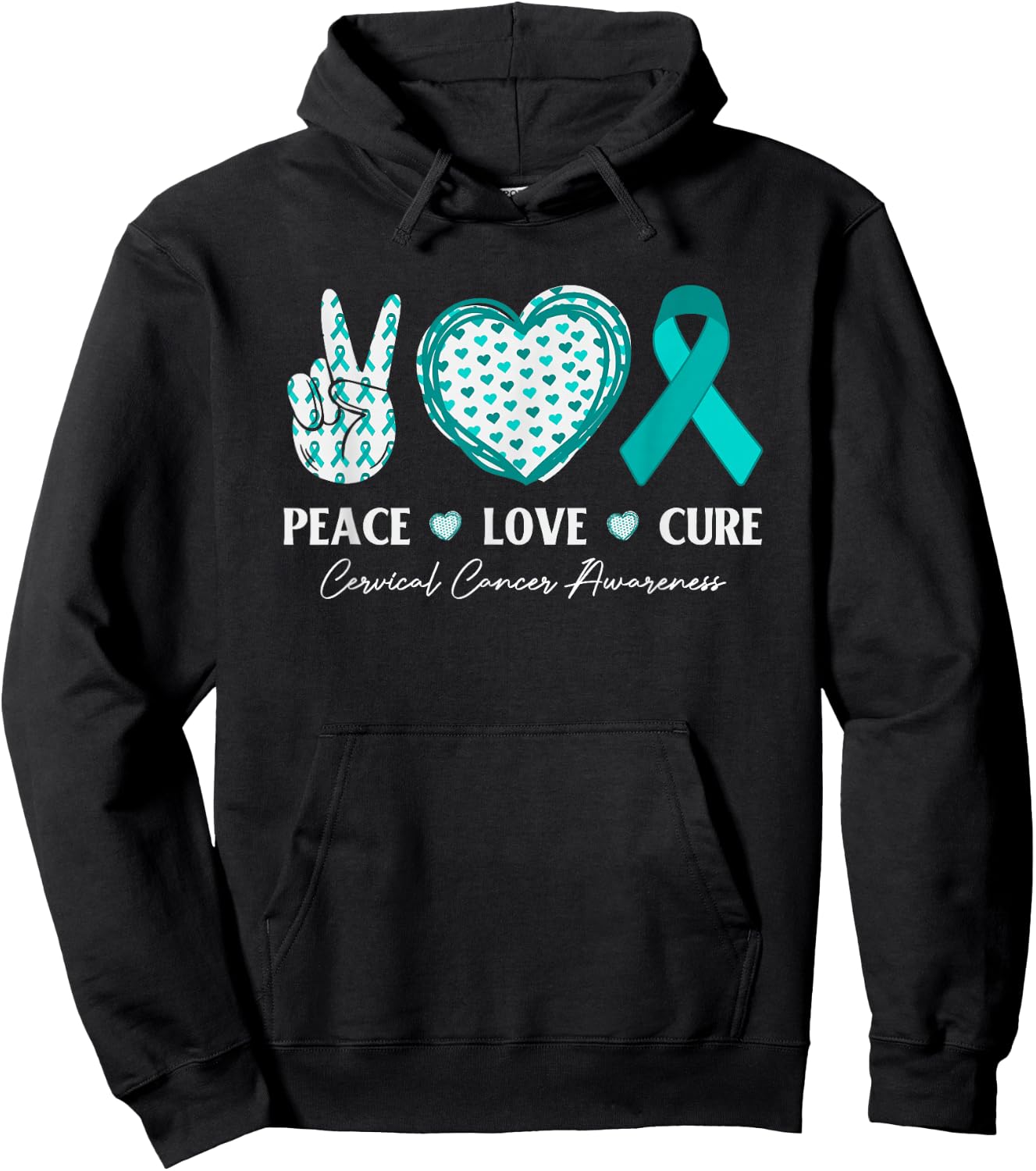 Peace Love Cure Cervical Cancer Awareness Teal Ribbon Hoodie - Hoodie | Black
