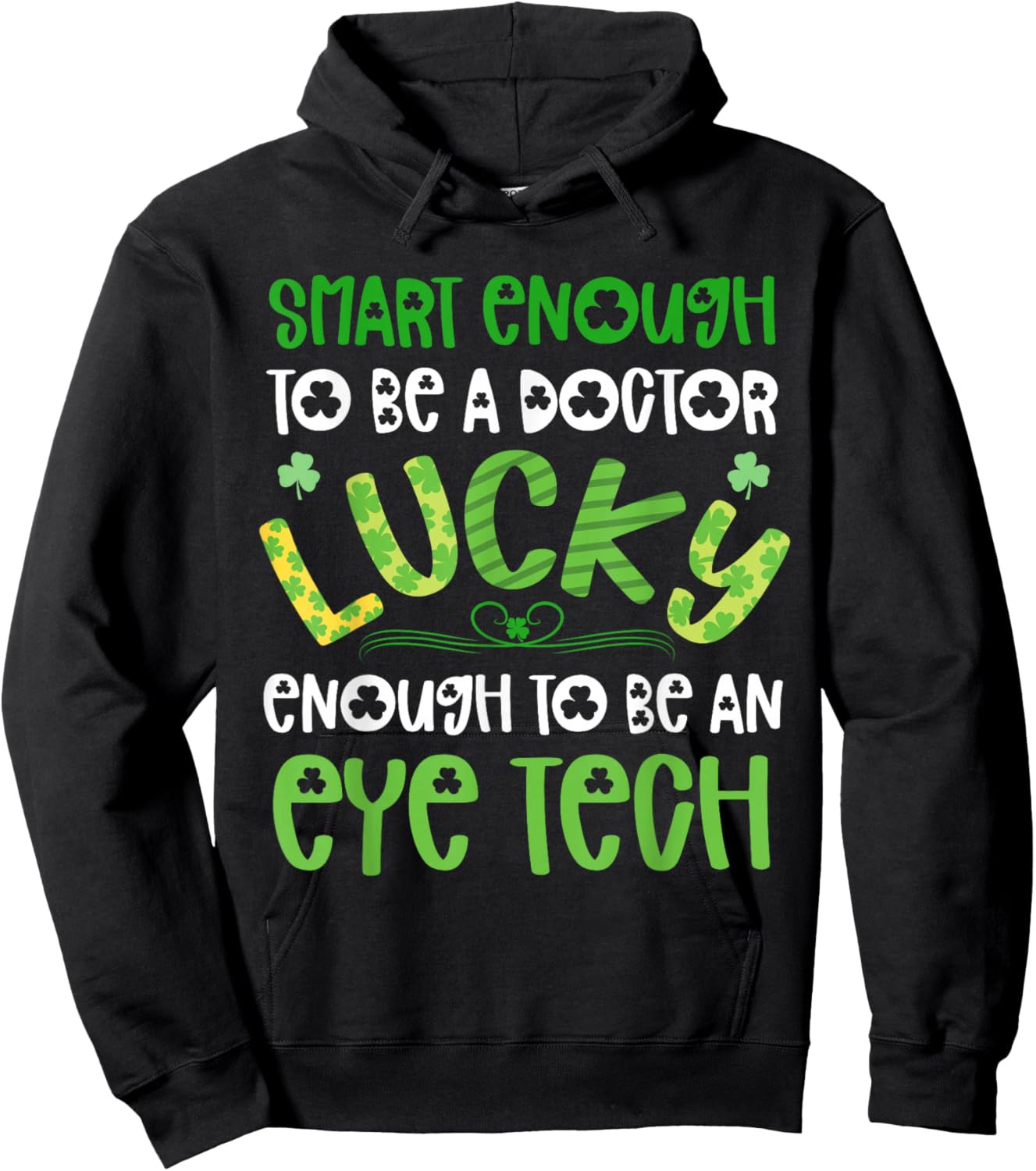 Eye Tech St Patricks Day Shirts Lucky Optometry Technician Hoodie - Hoodie | Black