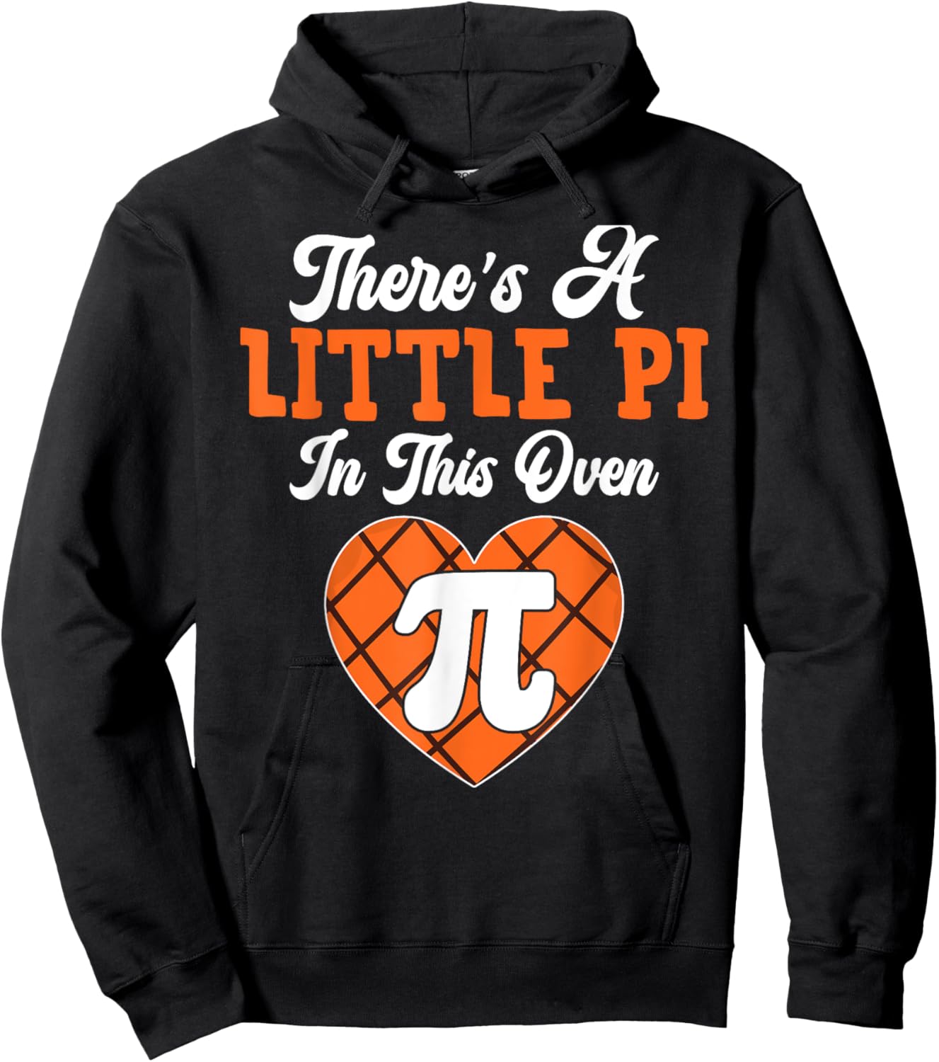Pi Day 3.14 Pi Symbol - There Is a Little Pie in This Oven Hoodie - Hoodie | Black