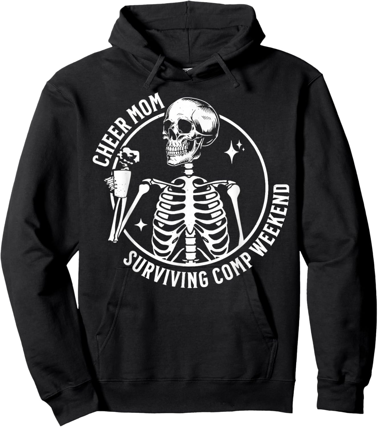 Skeleton Coffee Cheer Mom Surviving Comp Weekend Funny Hoodie - Hoodie | Black