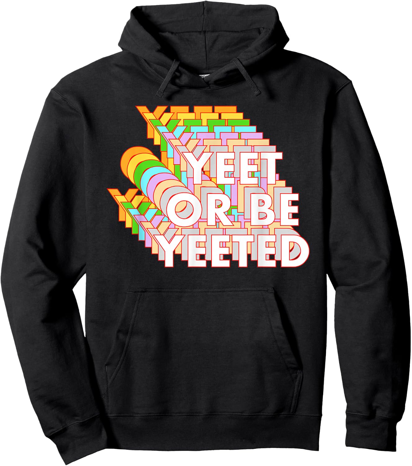 Funny Yeet Or Be Yeeted Dank Meme Online Viral Phrase Hoodie - Hoodie | Black