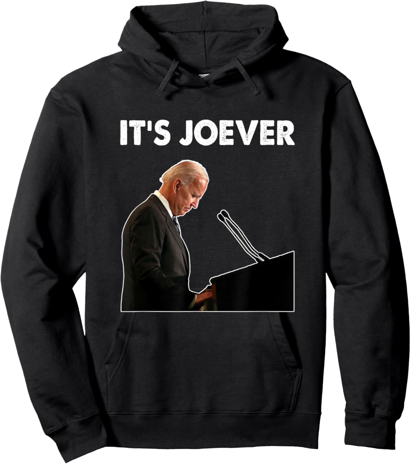 It's Joever Joe Biden America USA Funny Humor Saying Hoodie - Hoodie | Black