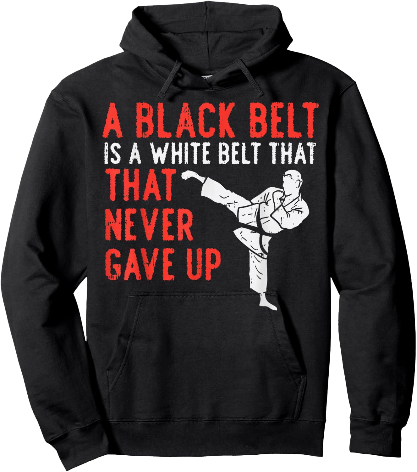 Black Belt Never Gave Up Karate Taekwondo Inspirational Gift Hoodie - Hoodie | Black