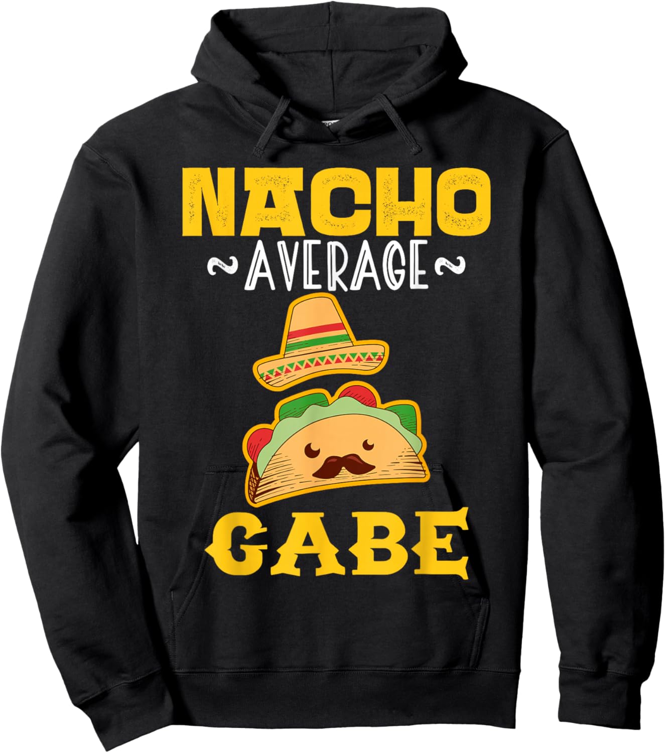 Nacho Average GABE Custom Name Cinco De Mayo Sombrero Hoodie - Hoodie | Black