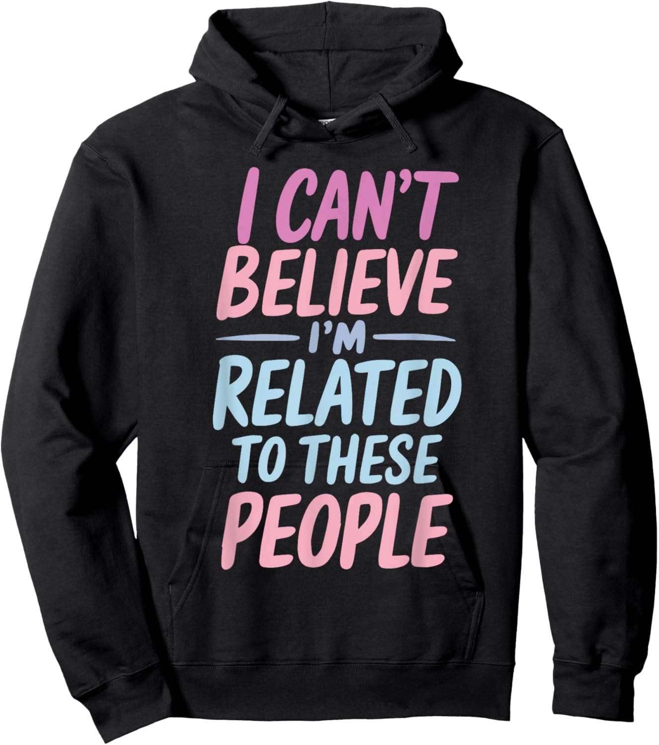 Funny Family I'm Related To These People Humor Saying Family Hoodie - Hoodie | Black