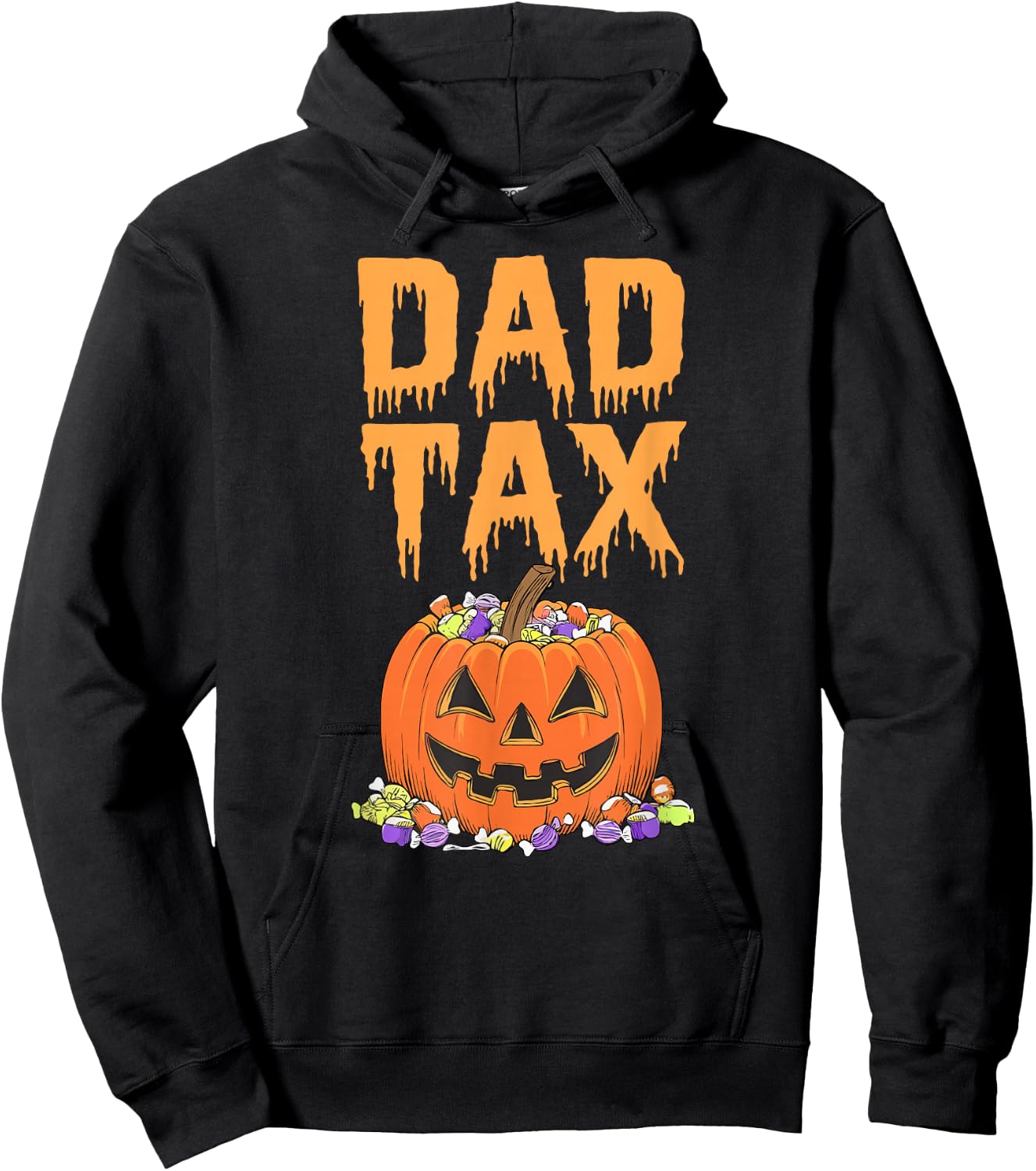 Dad Tax Halloween Trick Or Treat Fun Dad Joke Candy Pumpkin Hoodie - Hoodie | Black
