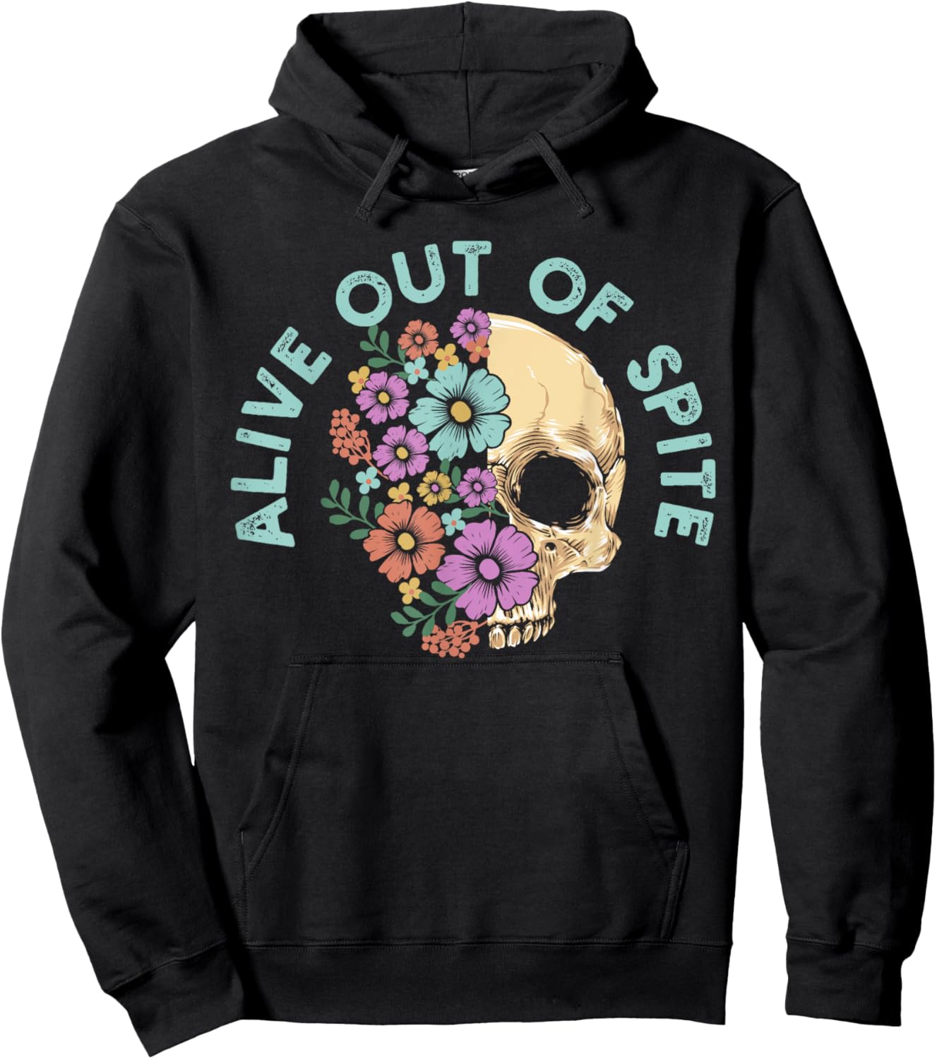 Alive Out Of Spite Skull quote Hoodie - Hoodie | Black
