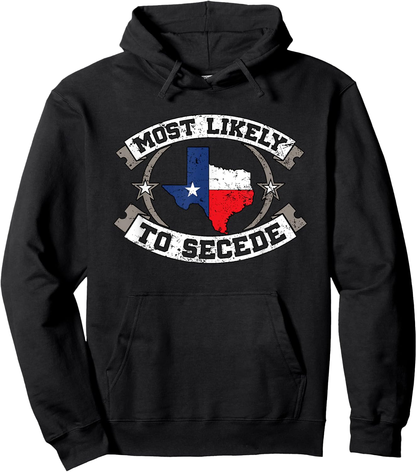 TX Most Likely To Secede Texas Gift Texan Hoodie - Hoodie | Black