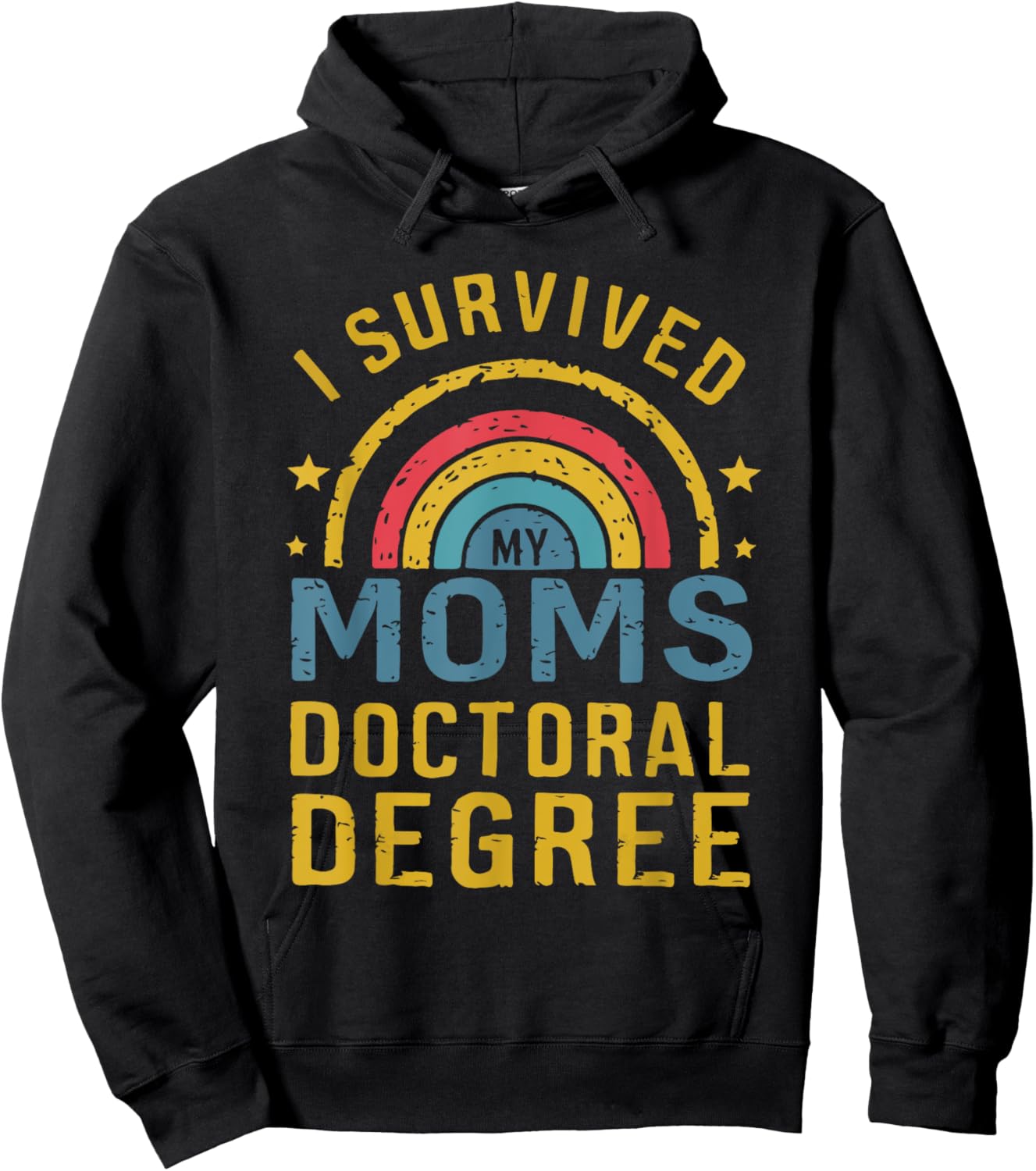 i survived my moms doctoral degree Moms doctorate graduation Hoodie - Hoodie | Black