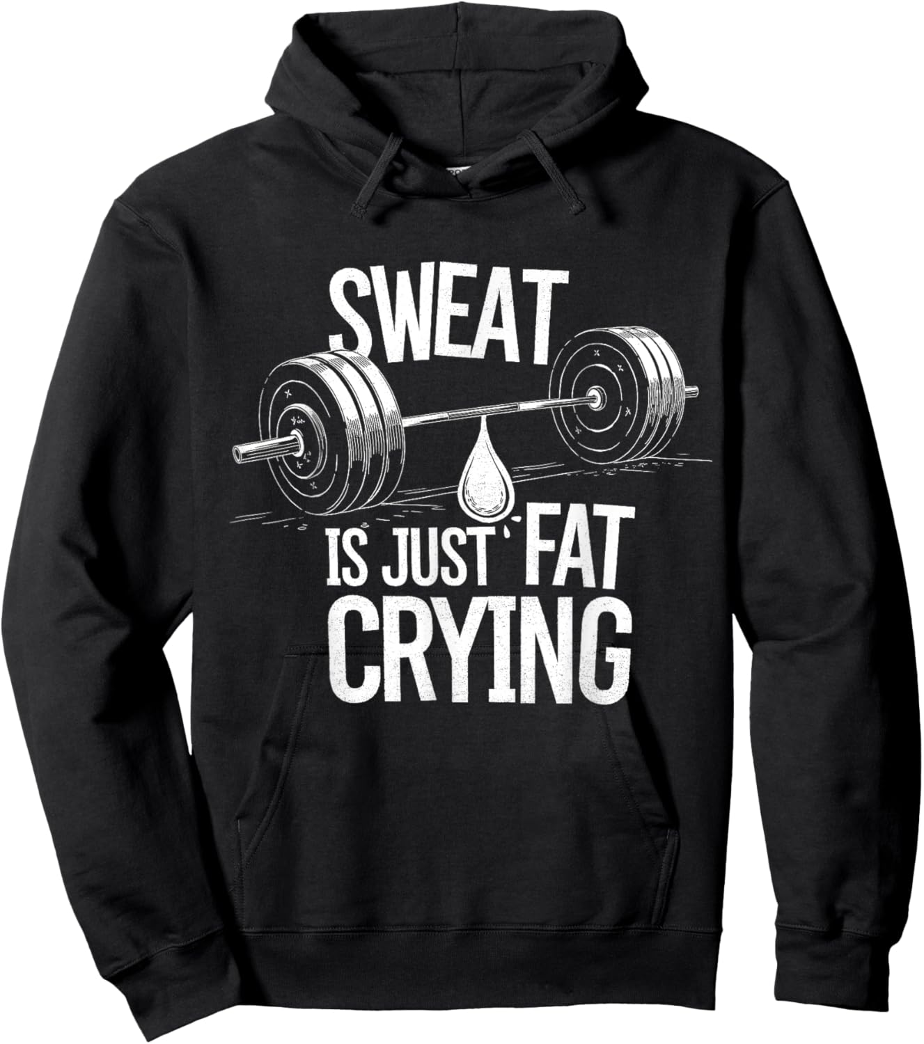 Sweat is Just Fat Crying - Gym Art Weightlifting Design Hoodie - Hoodie | Black
