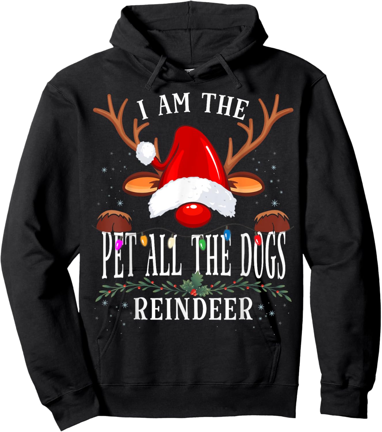 I Am The Pet All The Dogs Reindeer Christmas Family Hoodie - Hoodie | Black