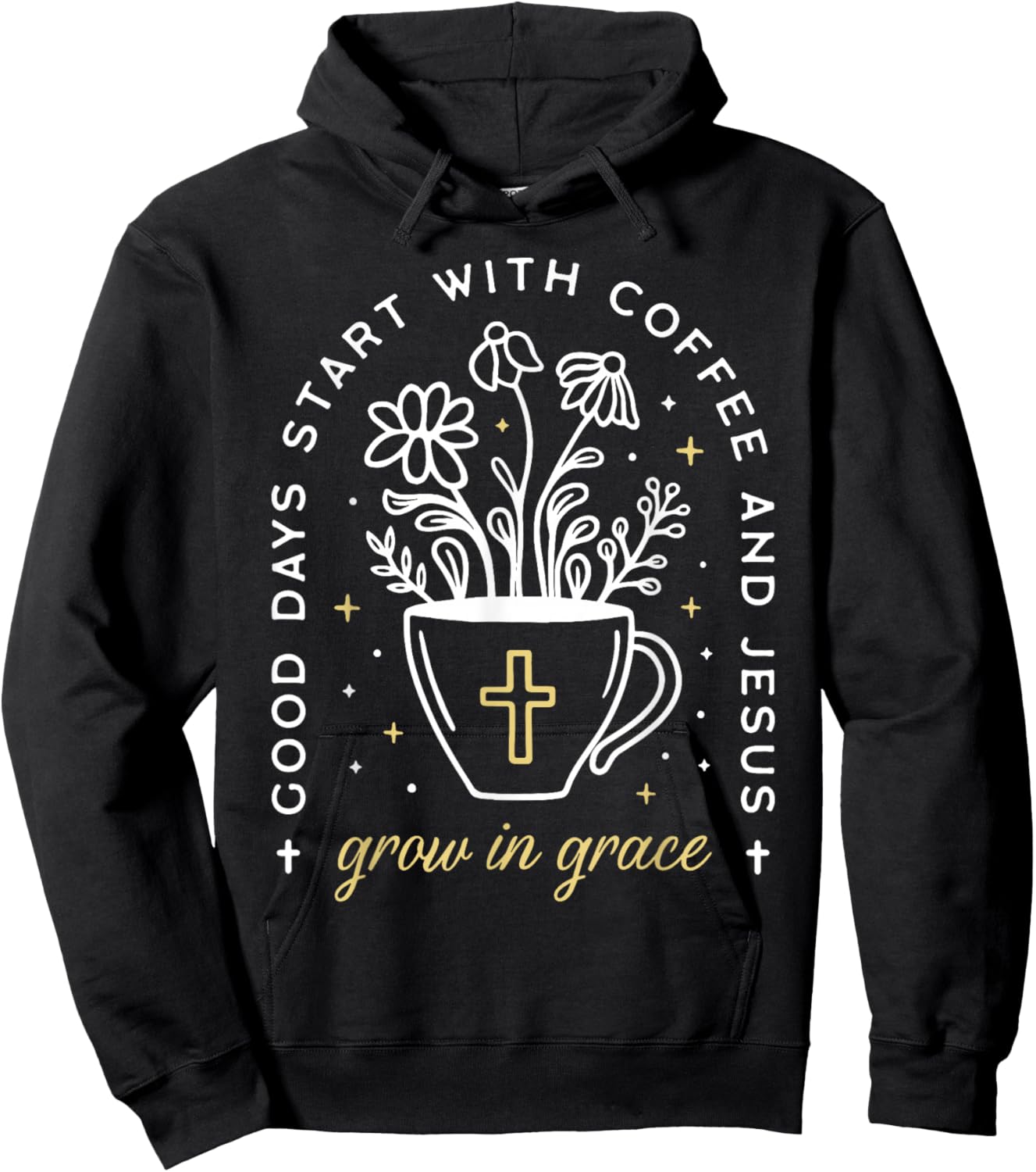 Good Days Start With Coffee And Jesus Grow In Grace Hoodie - Hoodie | Black