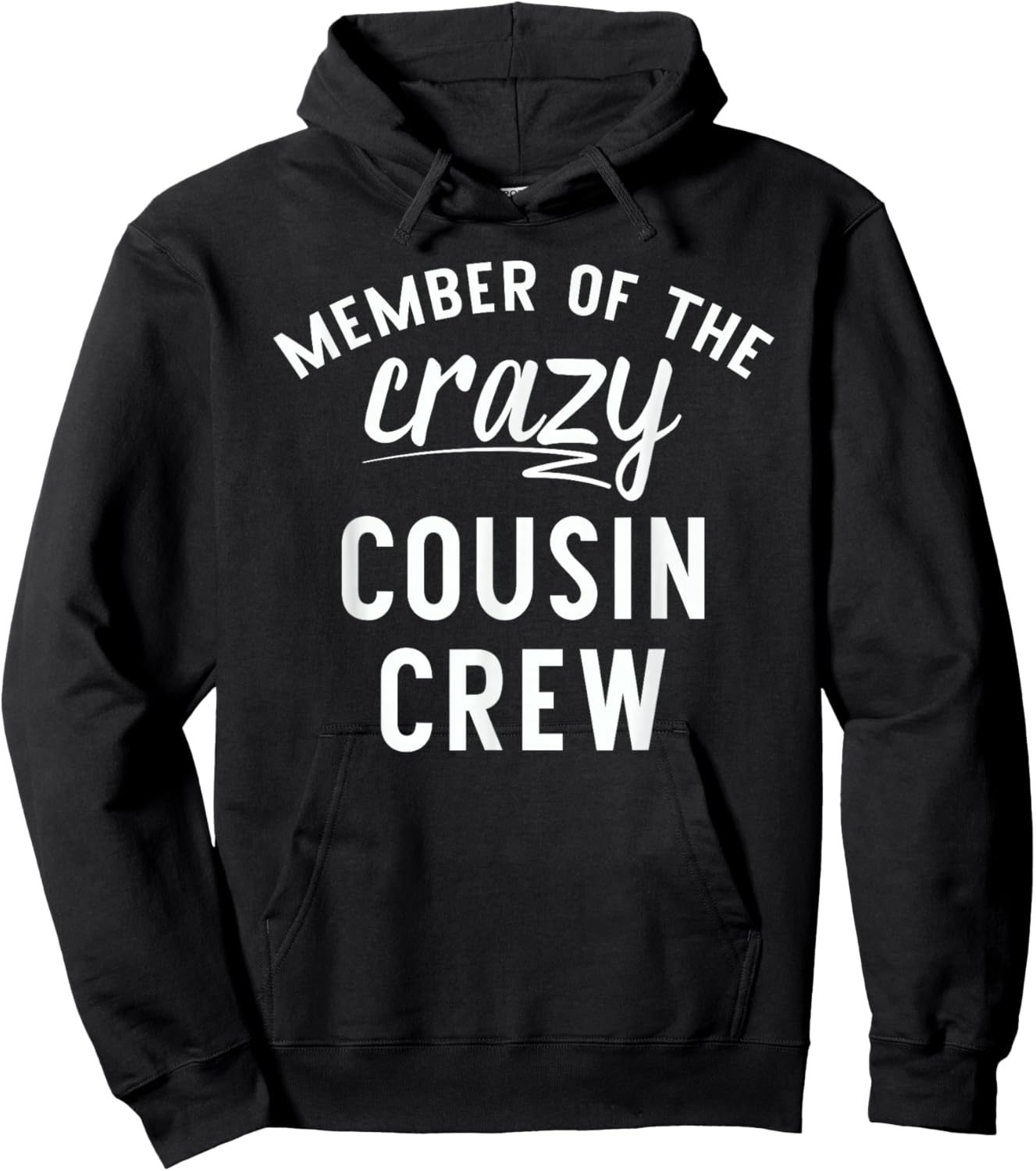 Member Of The Crazy Cousin Crew Hoodie - Hoodie | Black