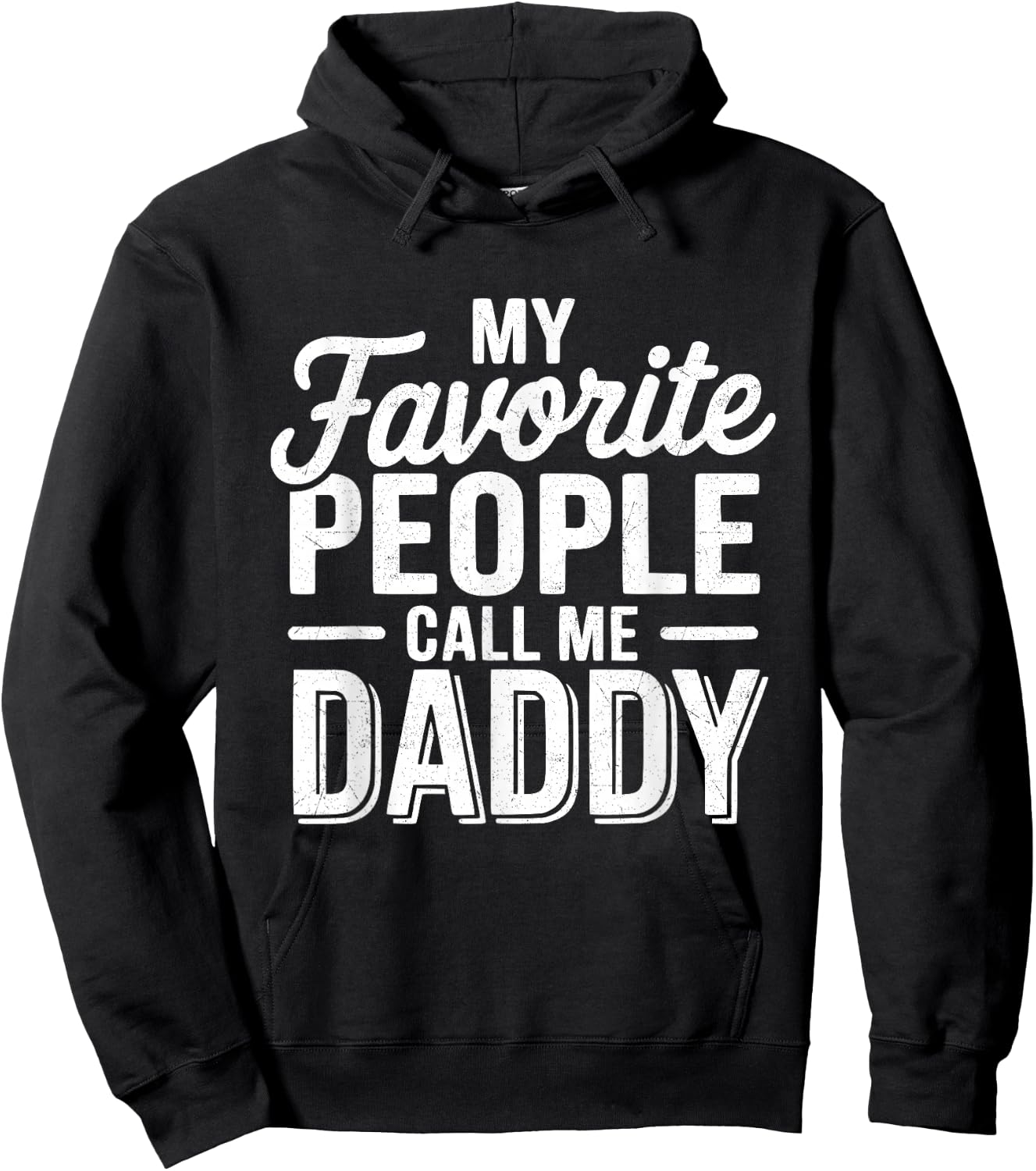 My Favorite People Call Me Daddy Hoodie - Hoodie | Black
