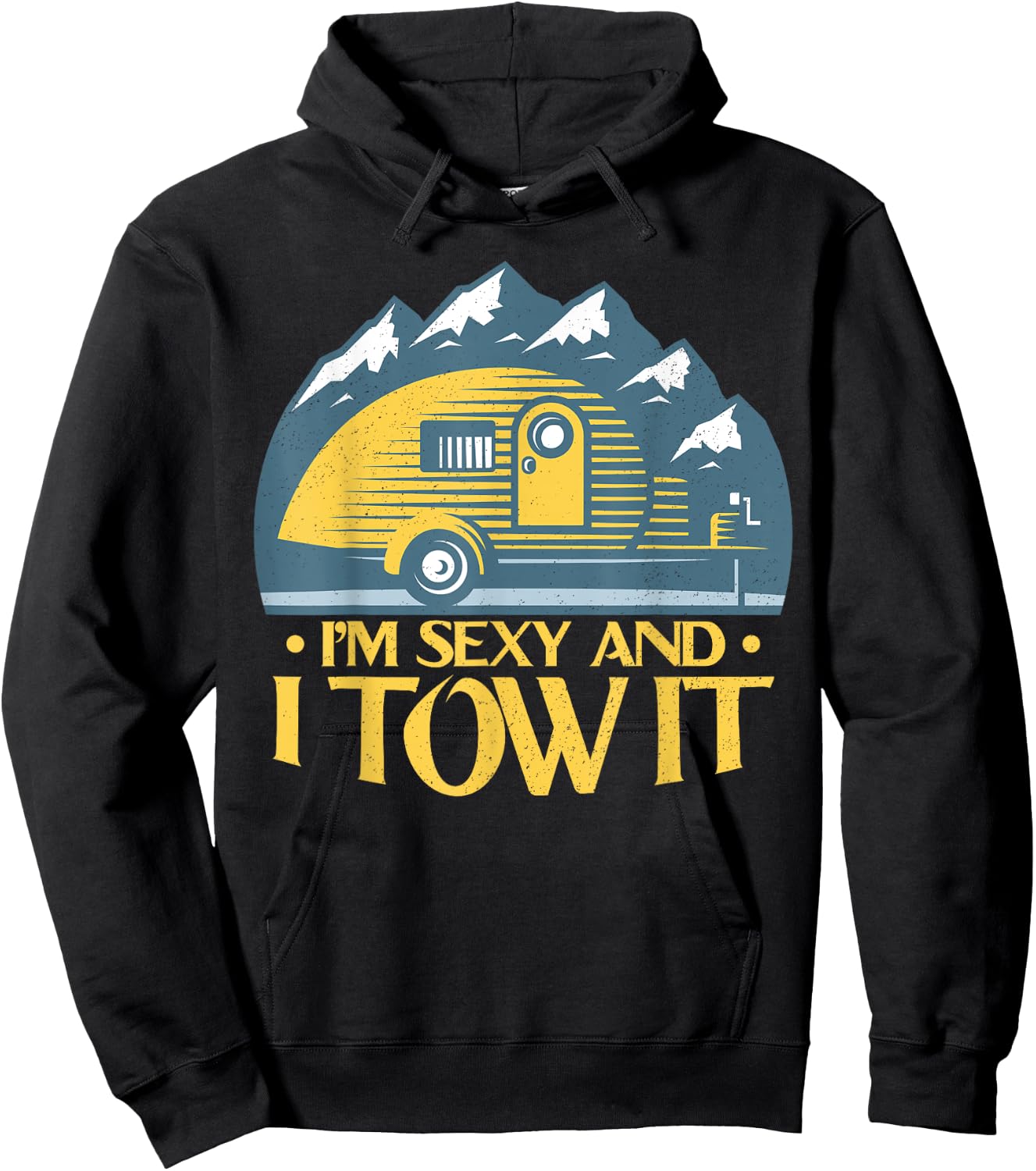 RV Camper Shirts - Im Sexy and I Tow It Funny Camper Hoodie - Hoodie | Black