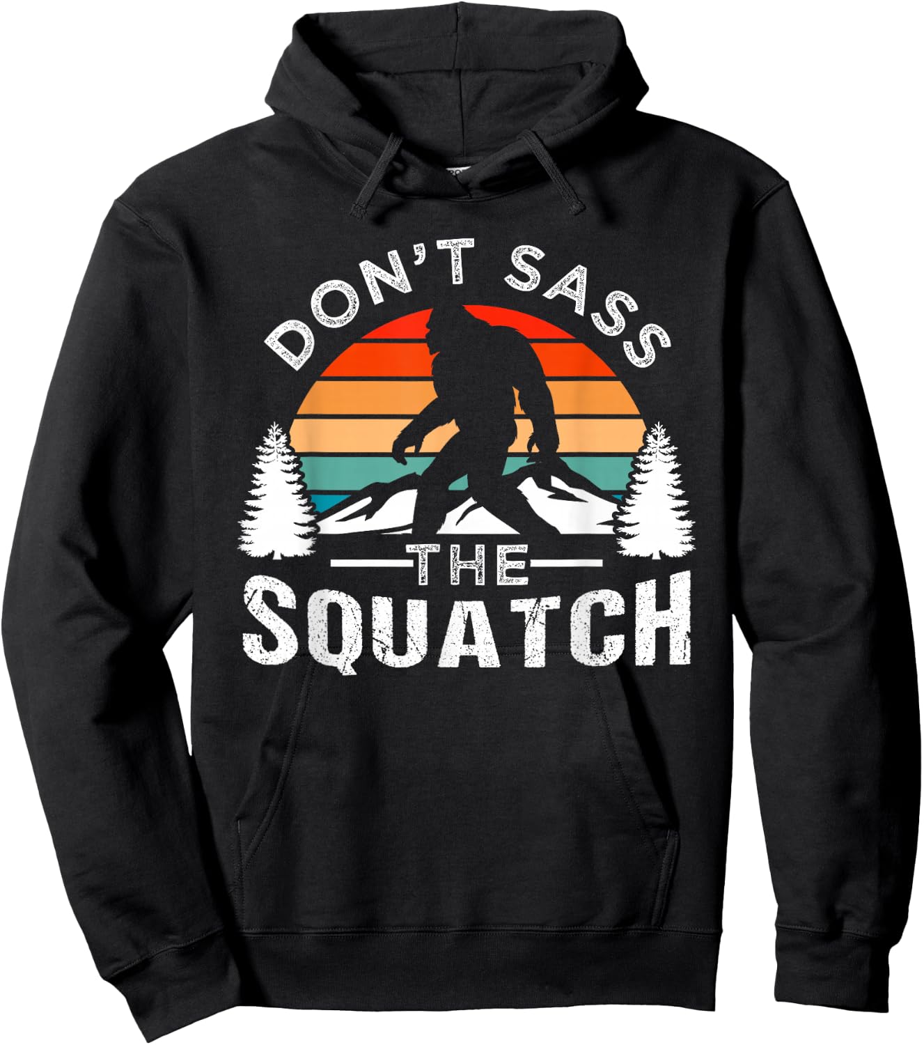 Don't Sass The Squatch Bigfoot Hoodie - Hoodie | Black