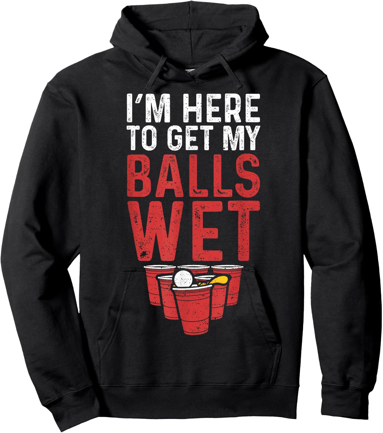 I'm Here To Get My Balls Wet - Sauf Hoodie - Hoodie | Black