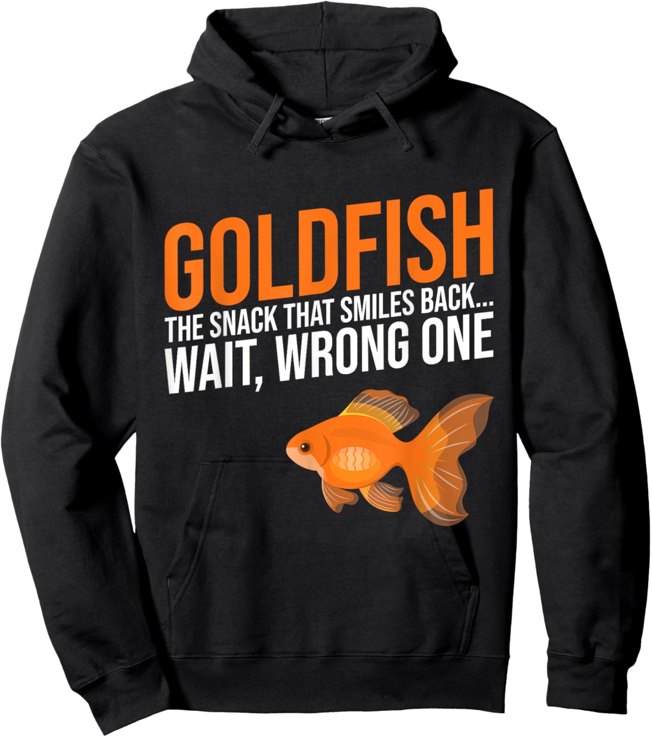 Goldfish the Snack that Smiles back wait wrong one Goldfish Hoodie - Hoodie | Black