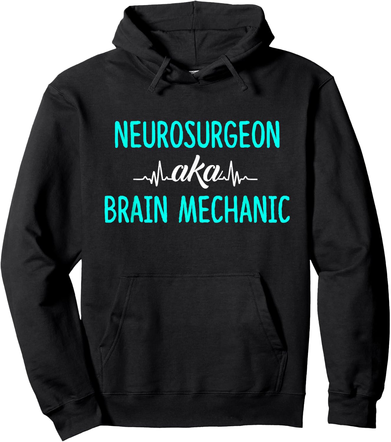 Neurosurgeon Aka Brain Mechanic - Brain Surgeon Outfit Gift Hoodie - Hoodie | Black