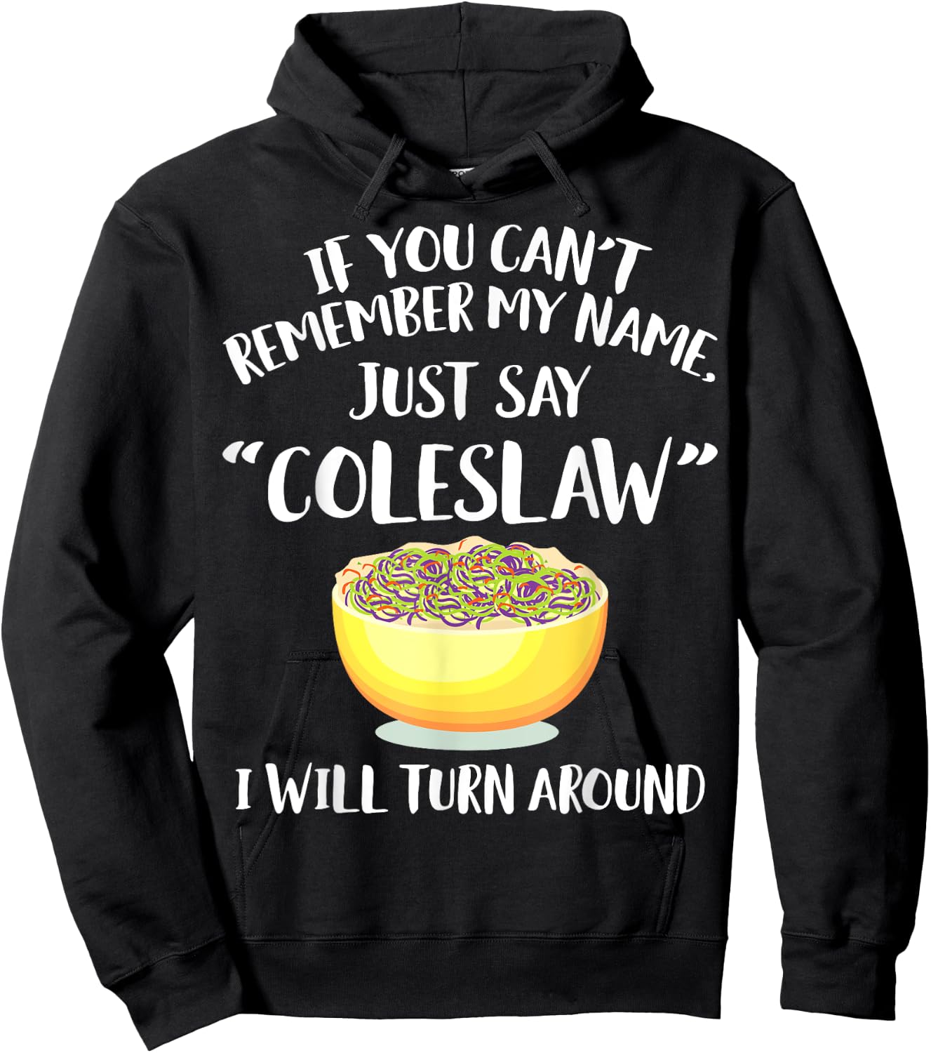 Coleslaw Merch - Great Funny Coleslaws Lover Design Hoodie - Hoodie | Black