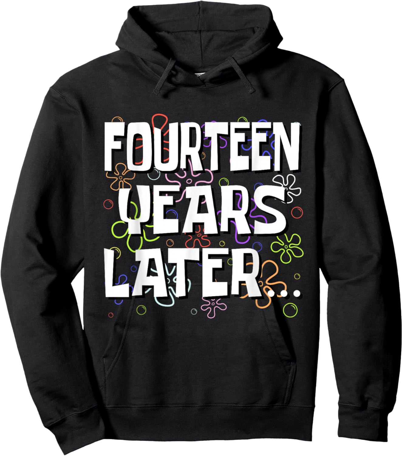Fourteen Years Later Funny Meme 14 Year Old 14th Birthday Hoodie - Hoodie | Black