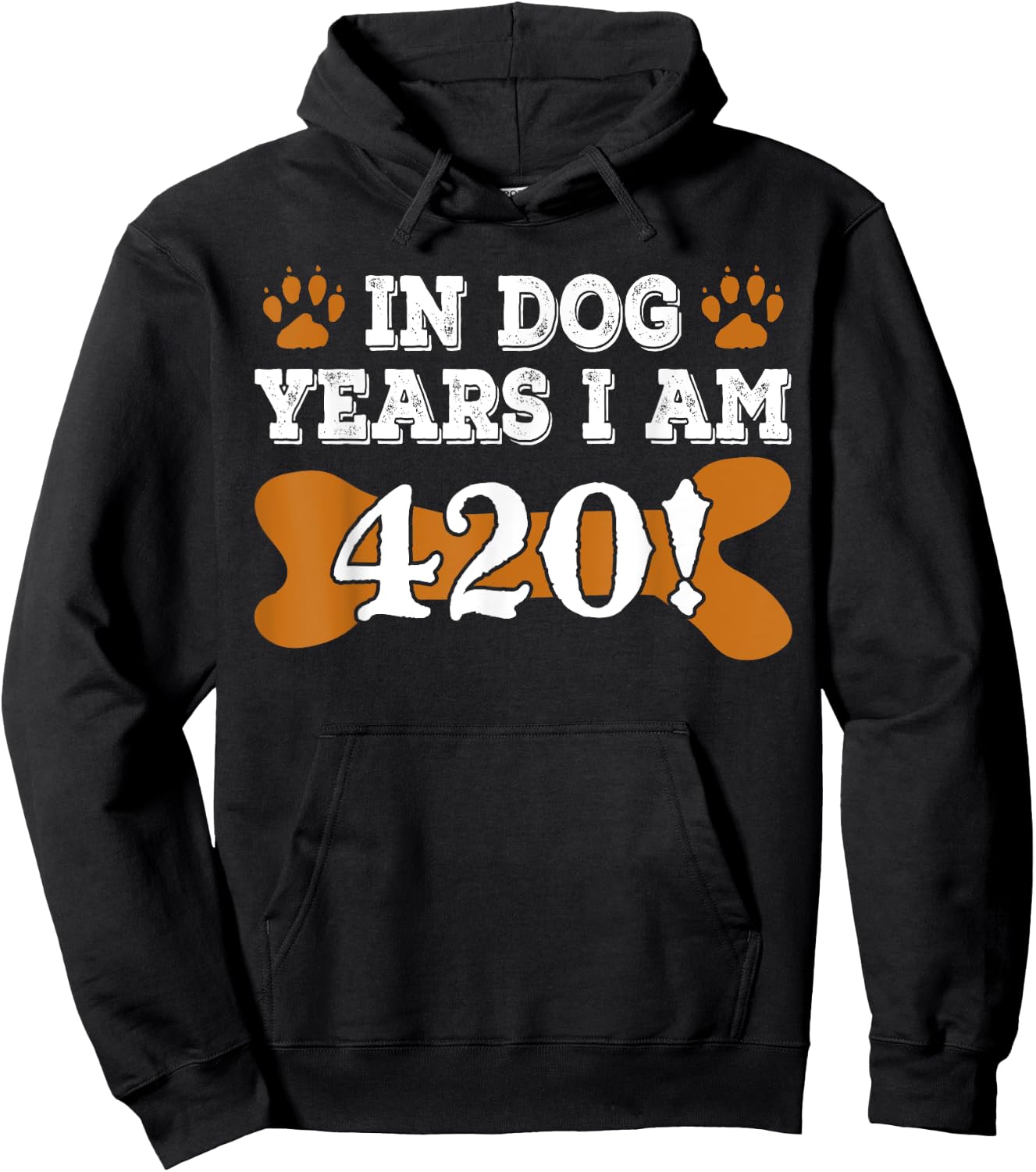 In Dog Years I'm 420 60th Birthday Hoodie - Hoodie | Black