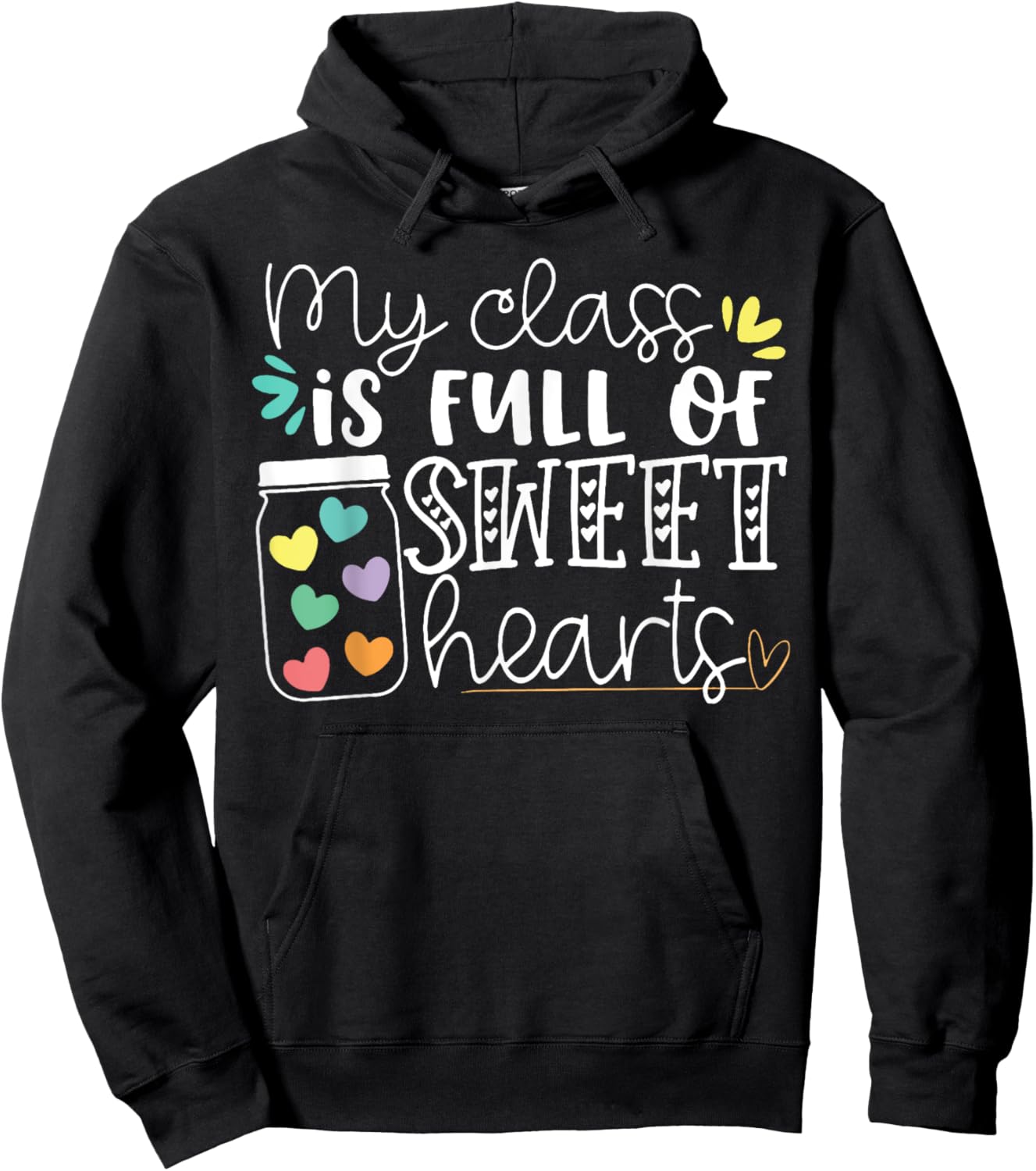 My Class is Full of Sweet Hearts Hoodie - Hoodie | Black