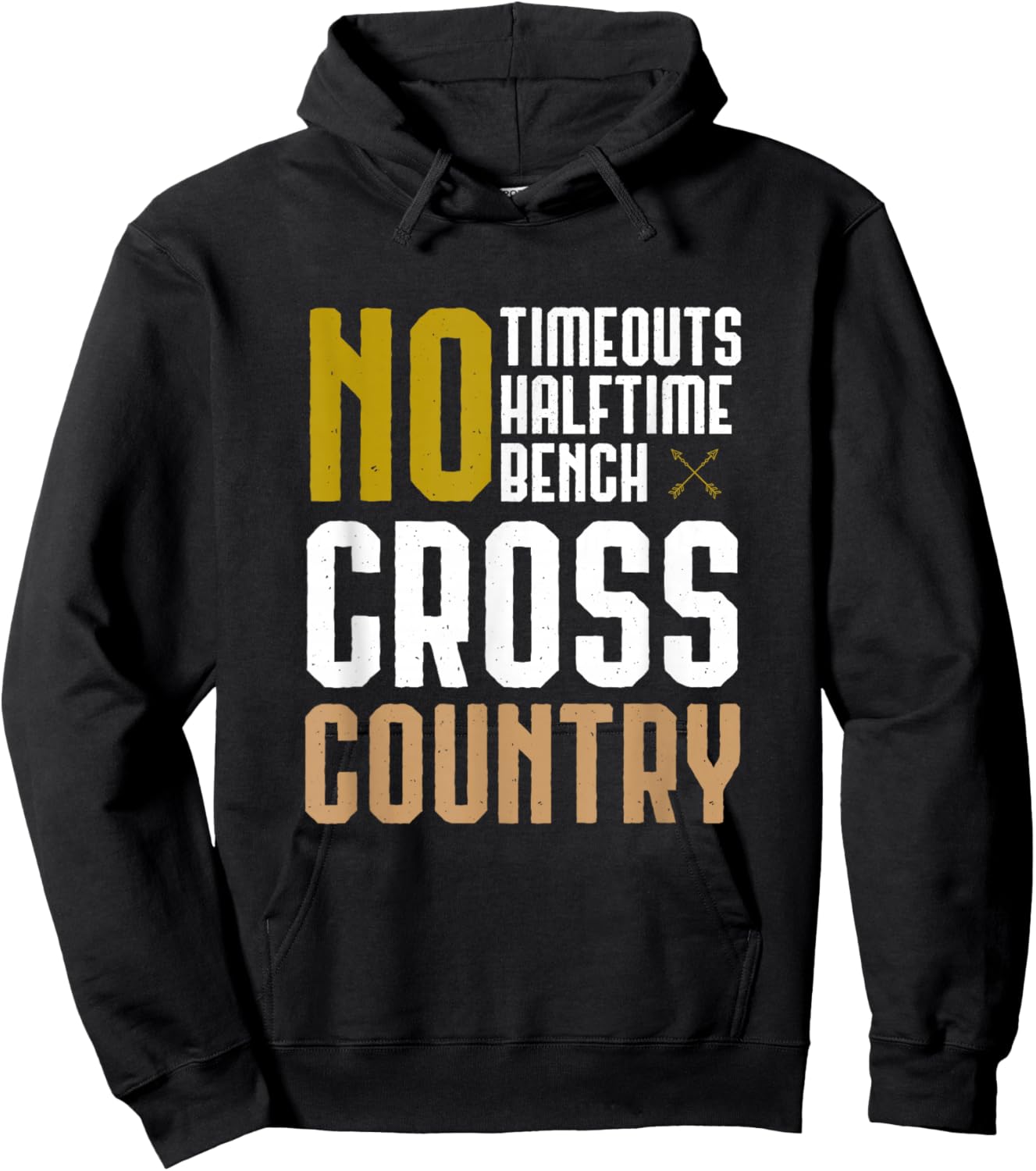 Cross Country XC Running No Time Outs No Halftime No Bench Hoodie - Hoodie | Black