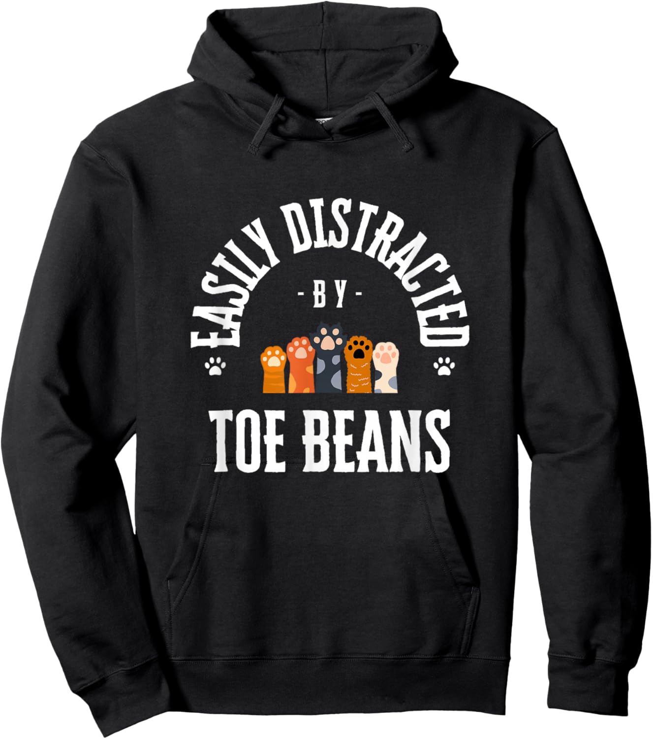 Easily Distracted By Toe Beans Cat Paw Funny Hoodie - Hoodie | Black