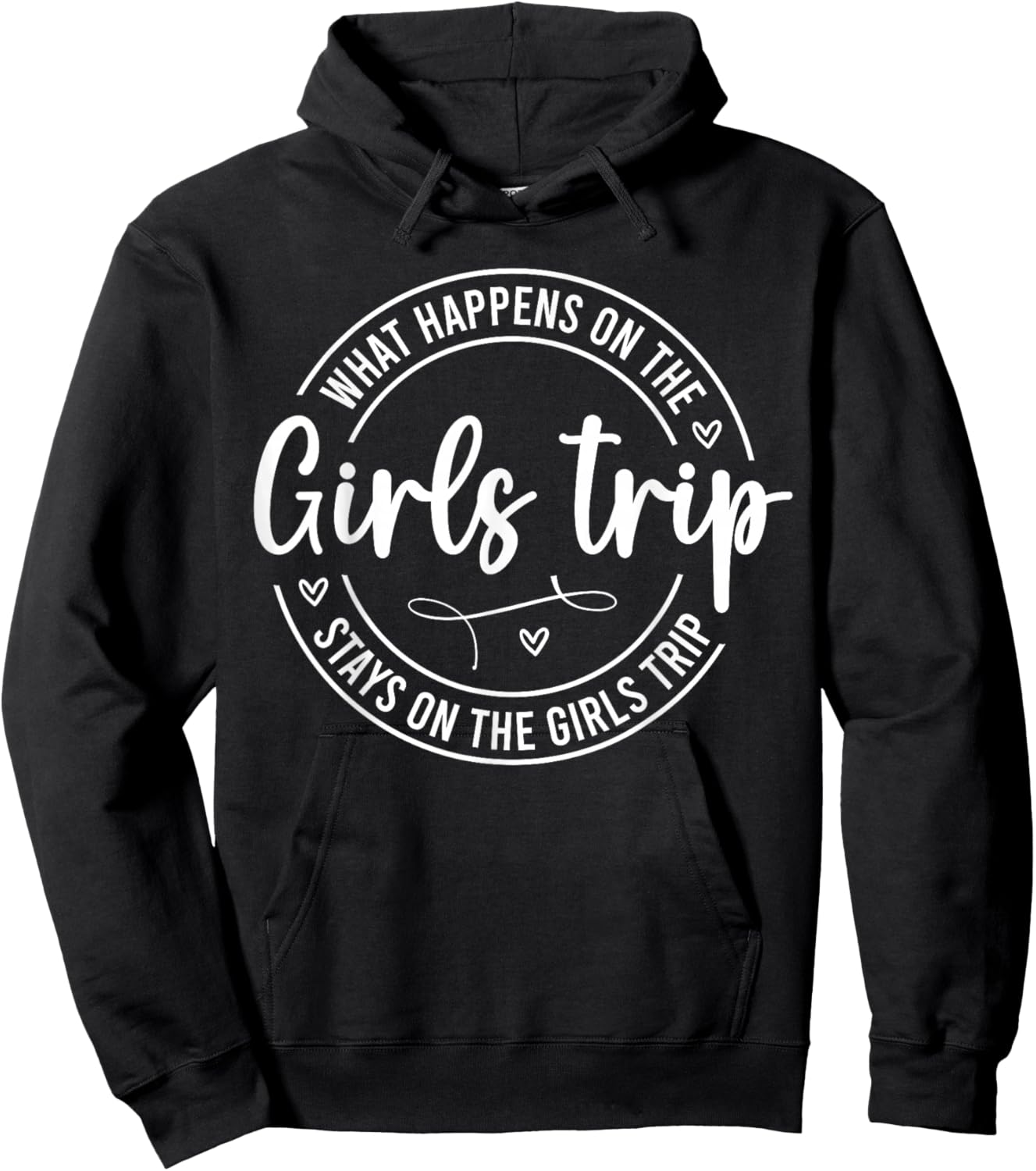 Girls Weekend Women What Happens On The Girls Trip Hoodie - Hoodie | Black