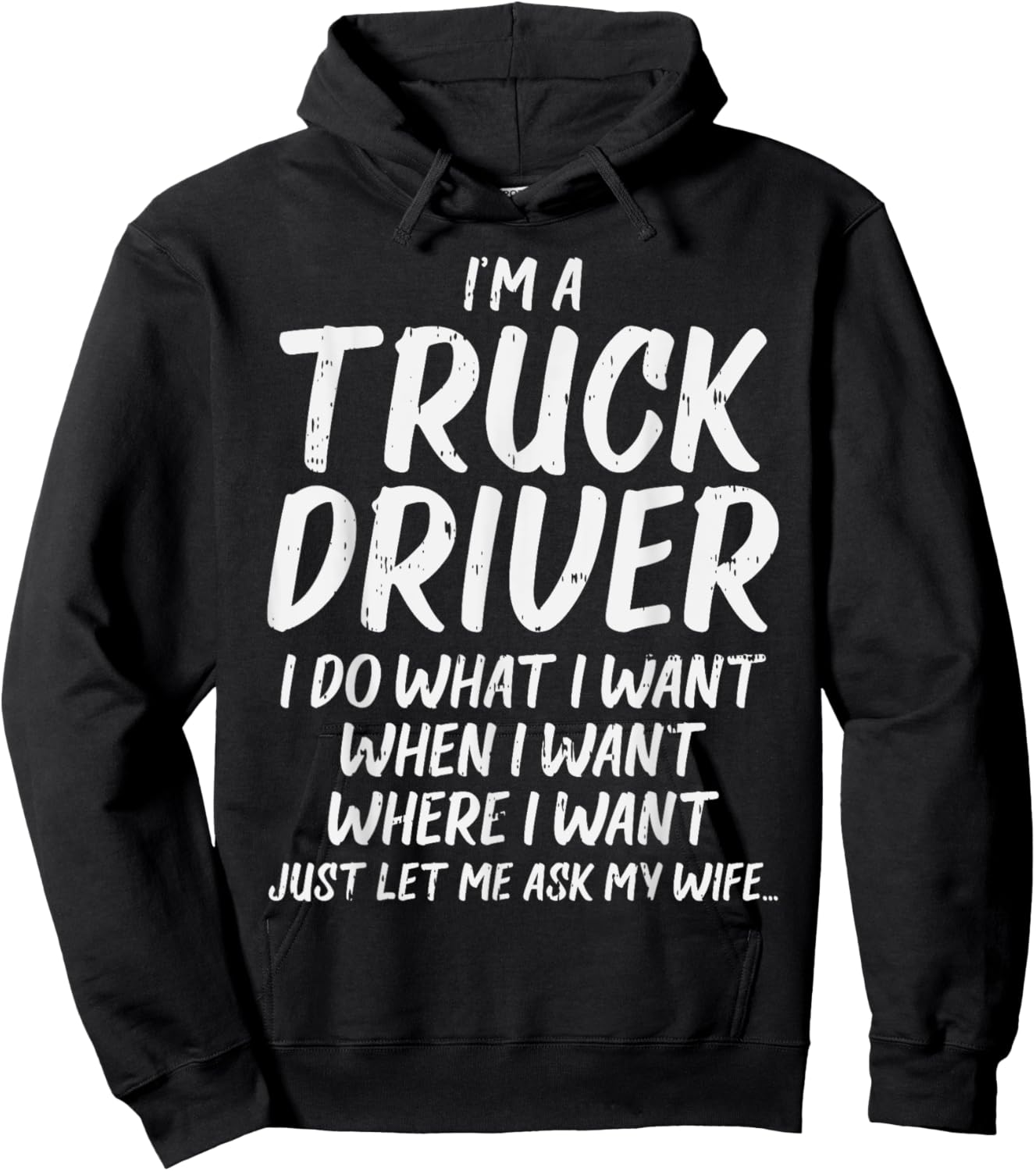 Truck Driver Do I Want Ask Wife Funny Trucker Husband Gift Hoodie - Hoodie | Black